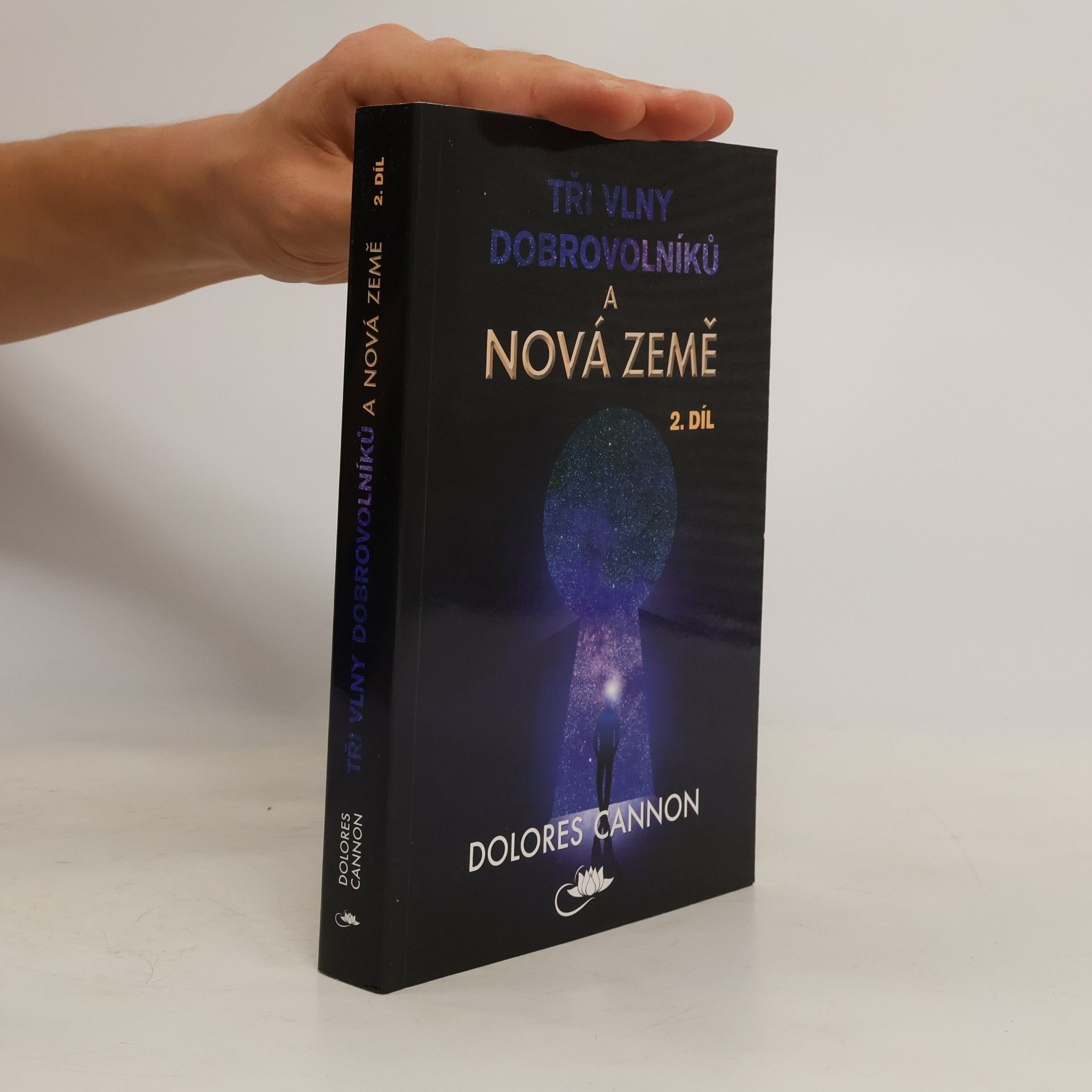 Dolores Cannon Tři vlny dobrovolníků a Nová Země. 2. díl