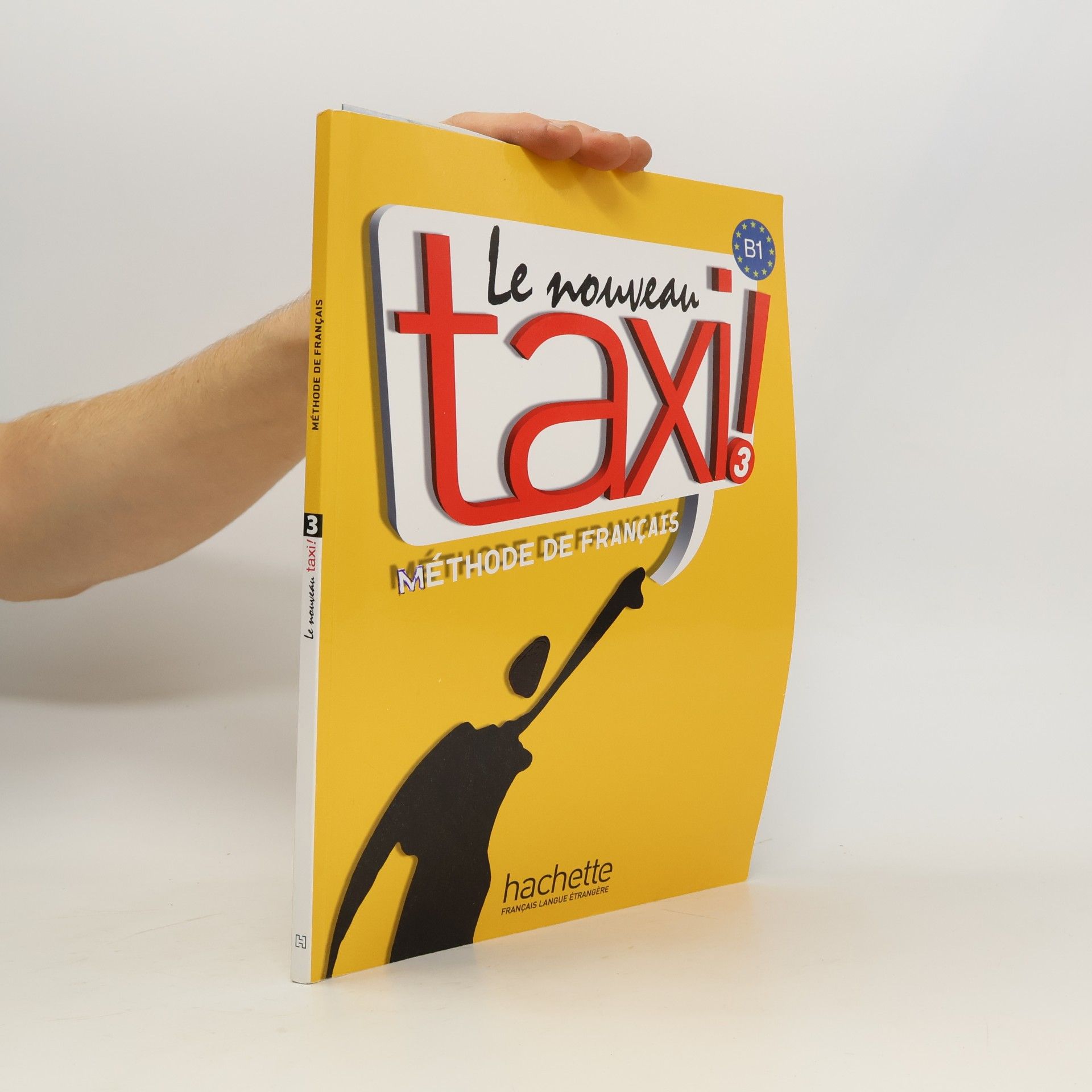 Le nouveau taxi! : méthode de français. 3