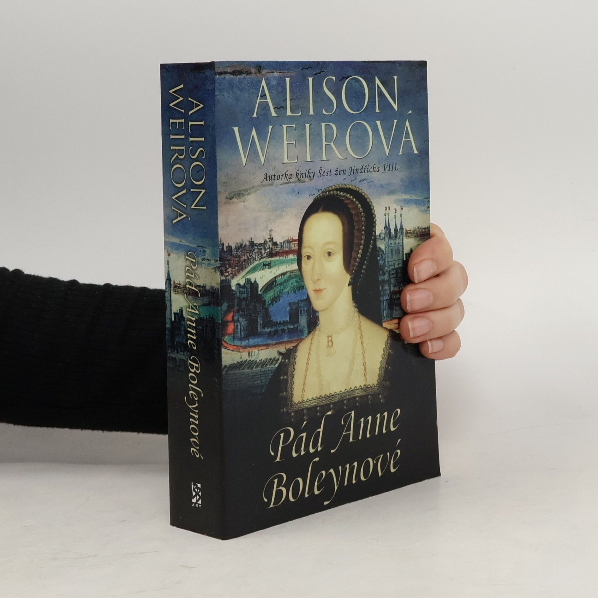 Alisom Weir Pád Anne Boleynové
