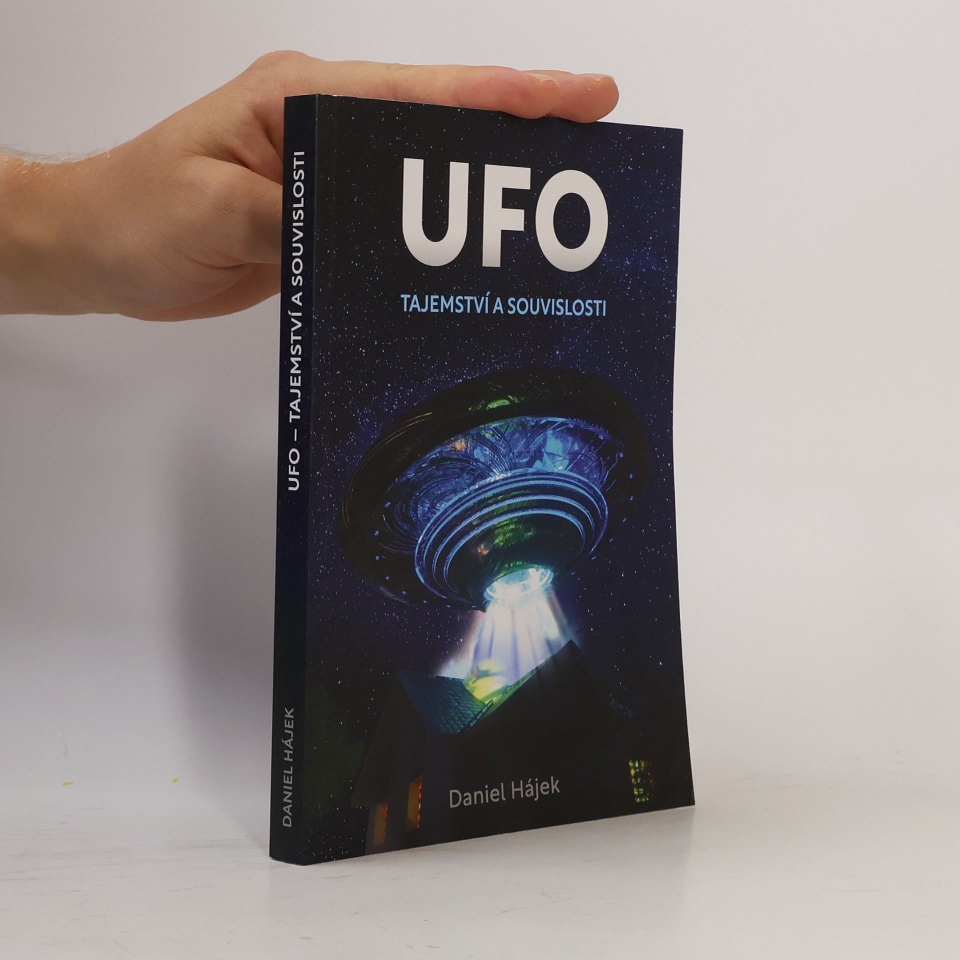Daniel Hájek UFO : tajemství a souvislosti