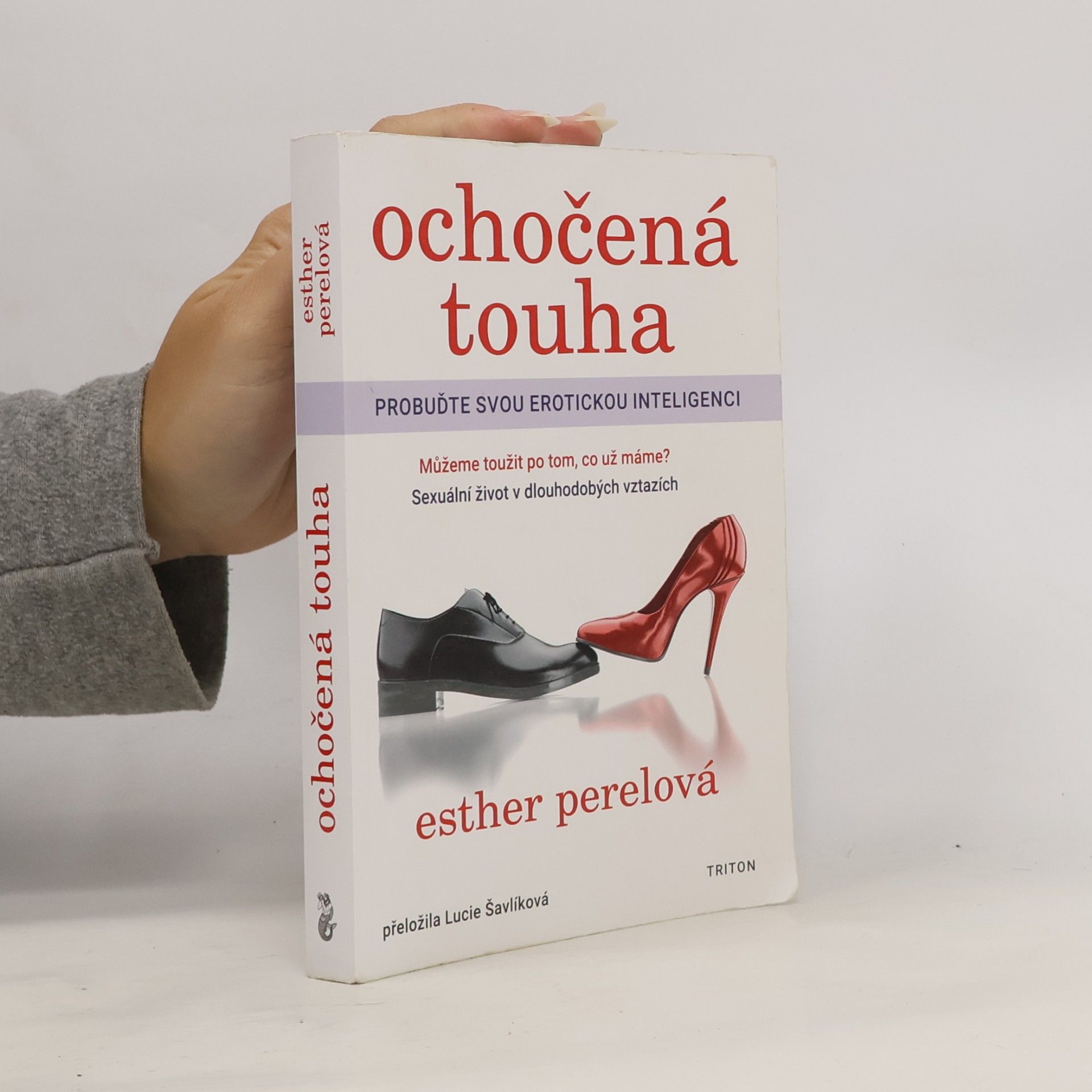 Esther Perel Ochočená touha: Probuďte svou erotickou inteligenci