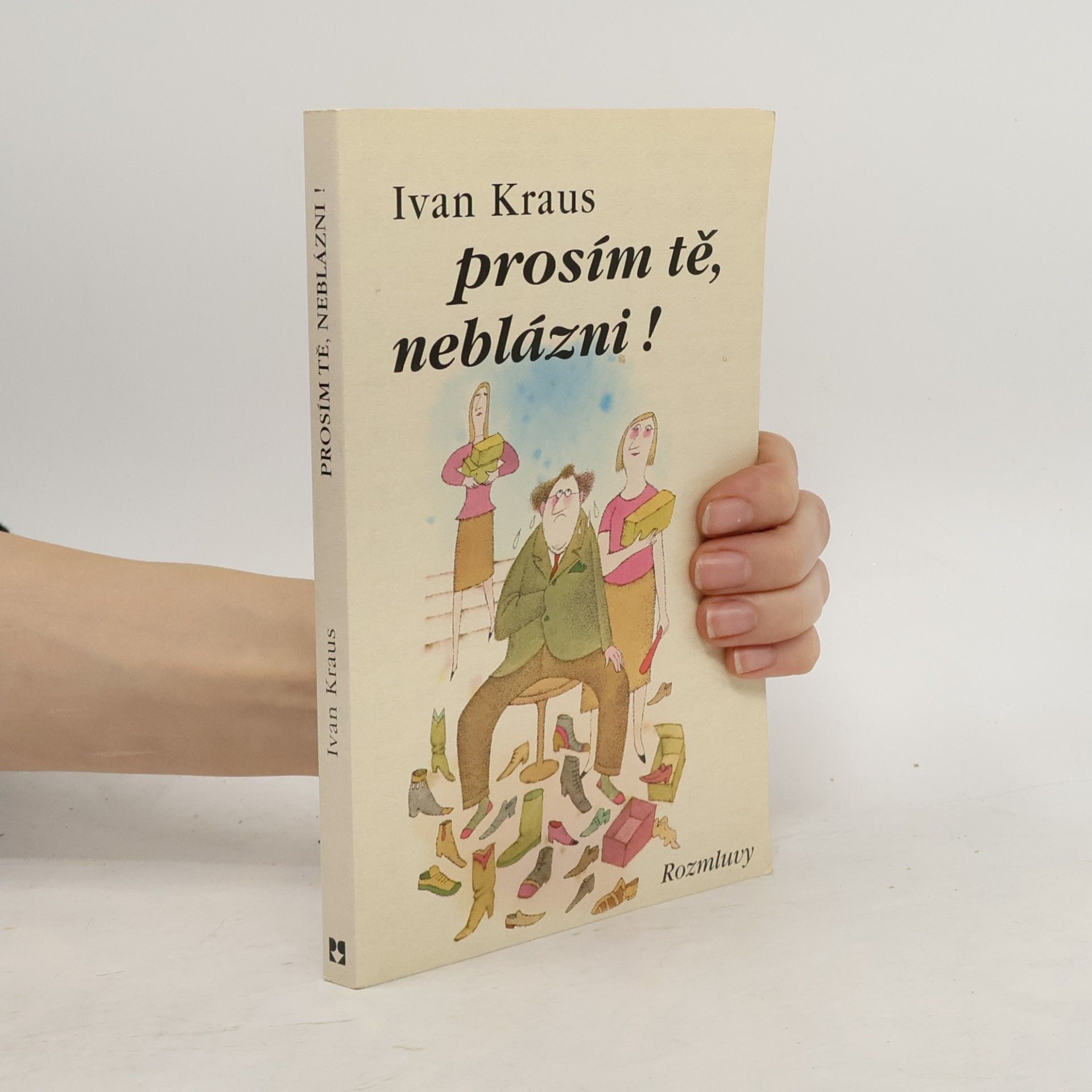 Ivan Kraus Prosím tě, neblázni!