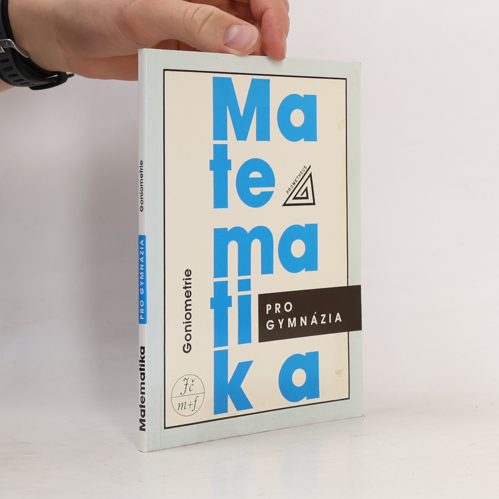 Oldřich Odvárko Matematika pro gymnázia. Goniometrie