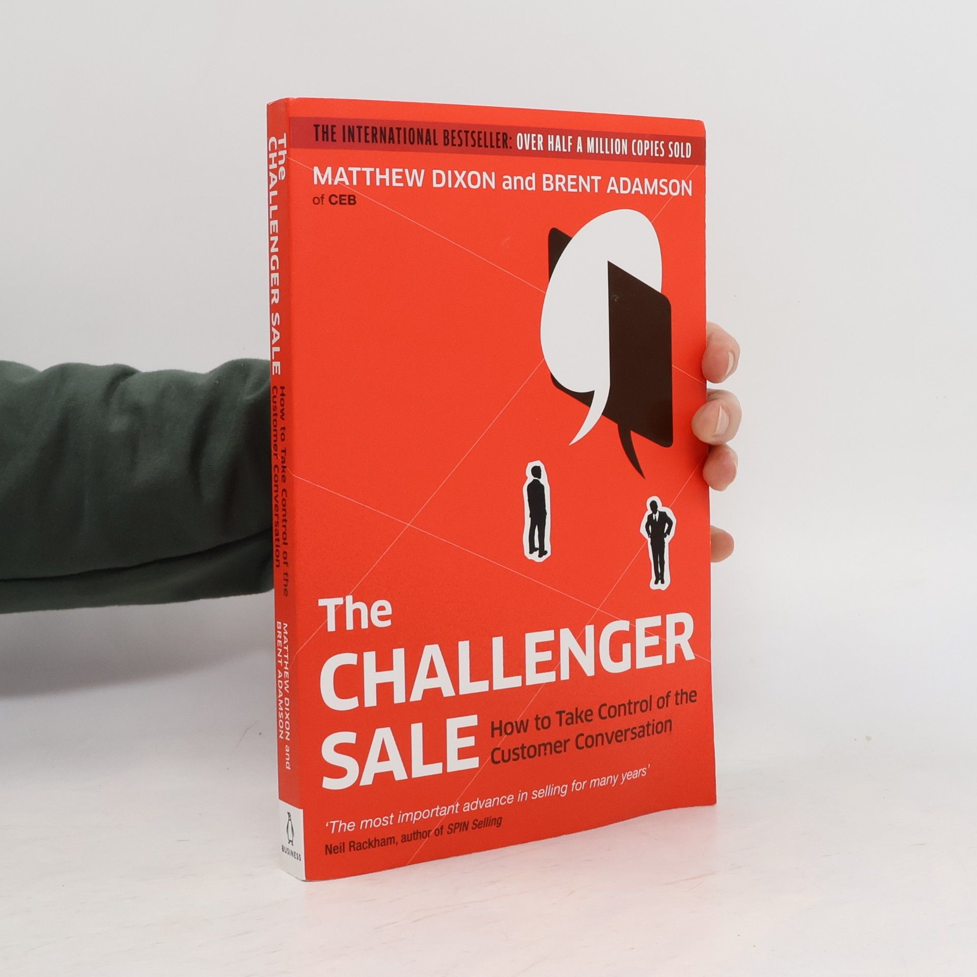 Brent Adamson The challenger sale : how to take control of customer conversation