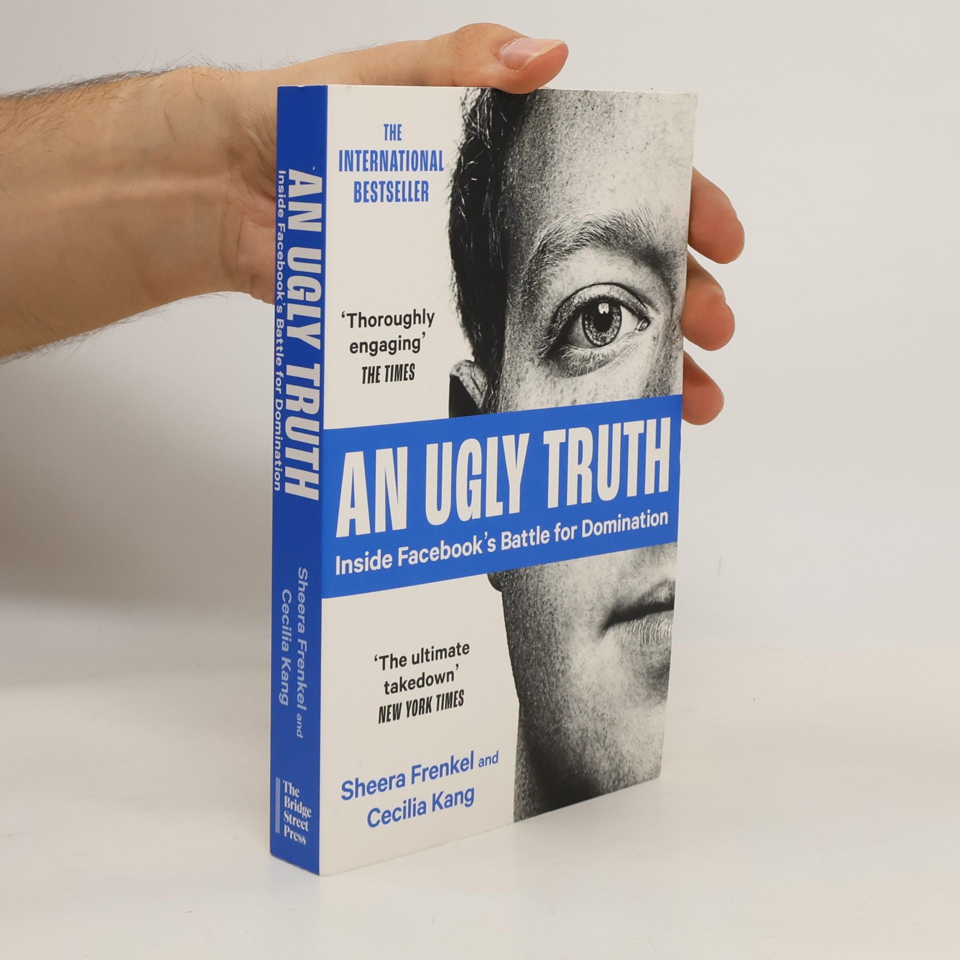 Sheera Frenkel An Ugly Truth : Inside Facebook´s Battle for Domination