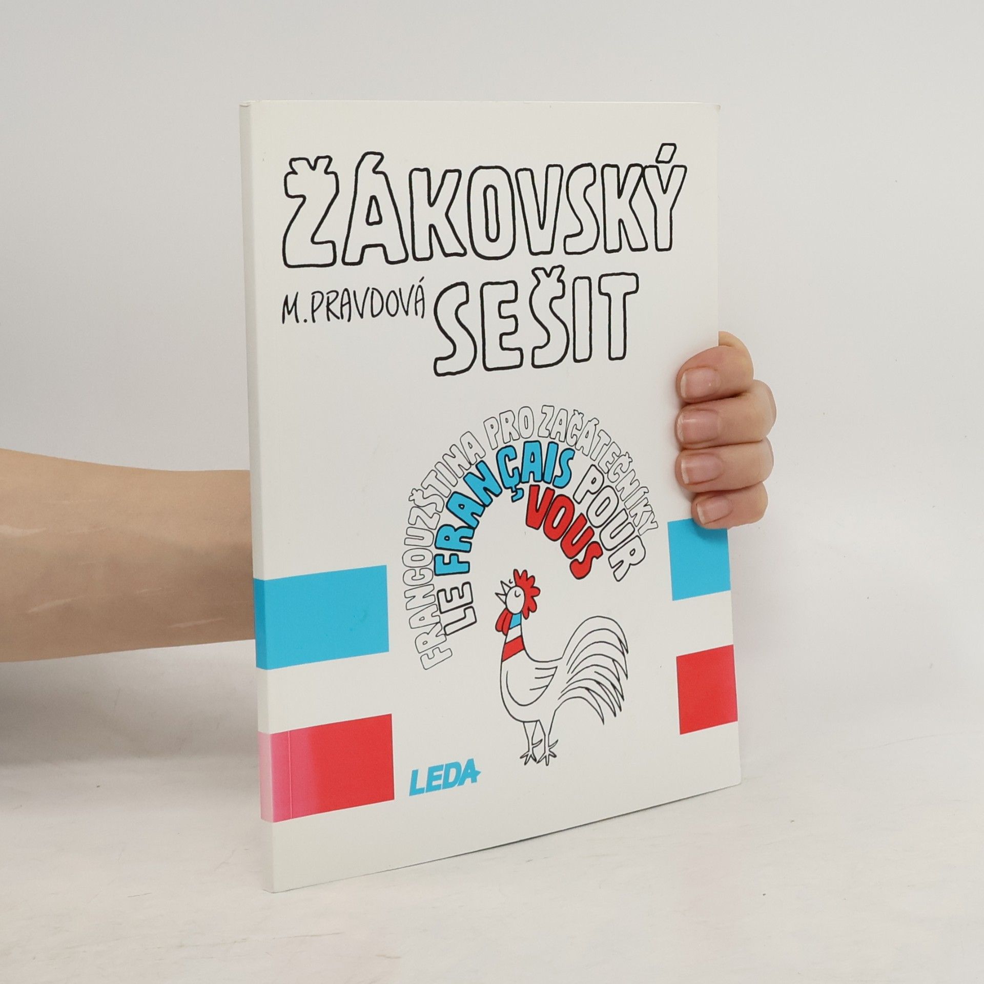 Marie Pravdová Francouzština pro začátečníky. Žákovský sešit