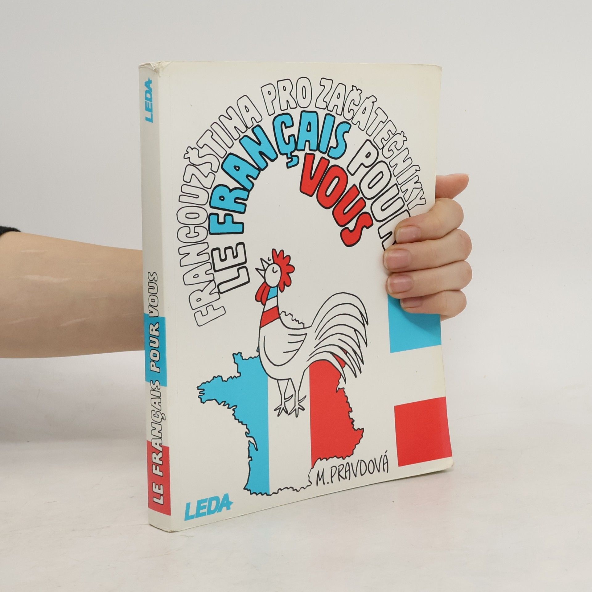 Marie Pravdová Francouzština pro začátečníky. Le français pour vous