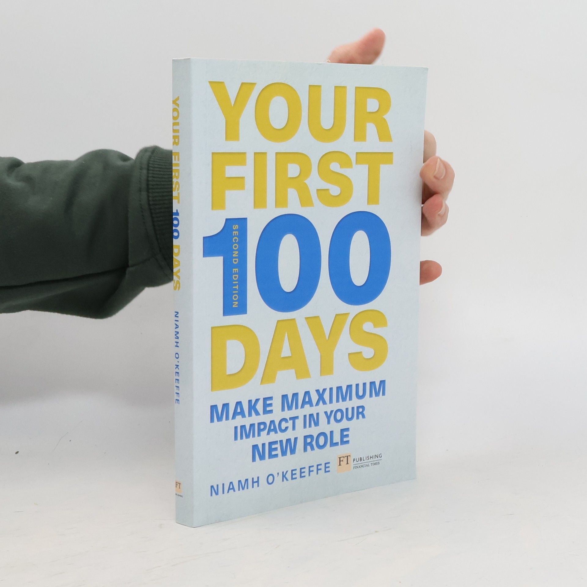 Niamh O. Keeffe Your First 100 Days