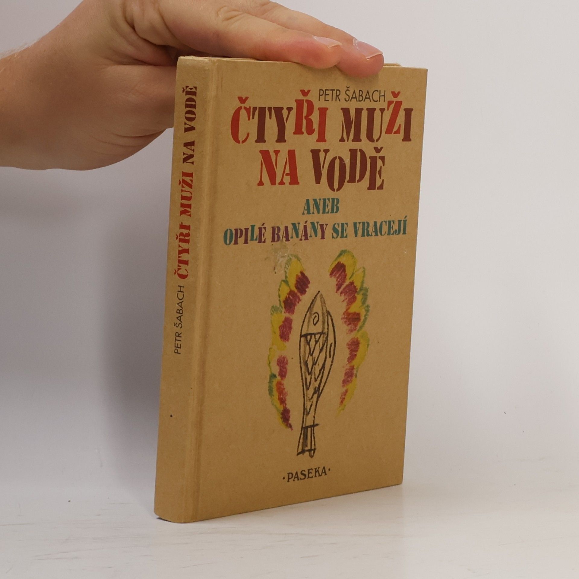 Čtyři muži na vodě, aneb, Opilé banány se vracejí