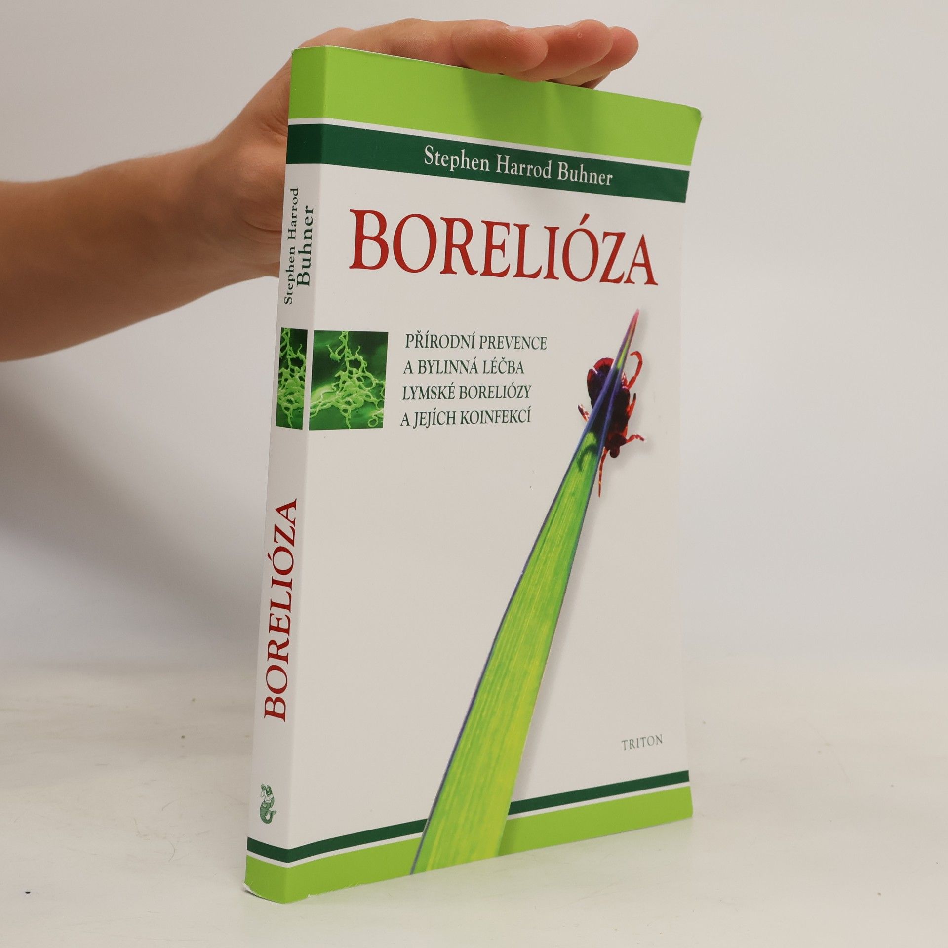 Stephen Harrod Buhner Borelióza: Přírodní prevence a bylinná léčba lymské boreliózy a jejích koinfekcí