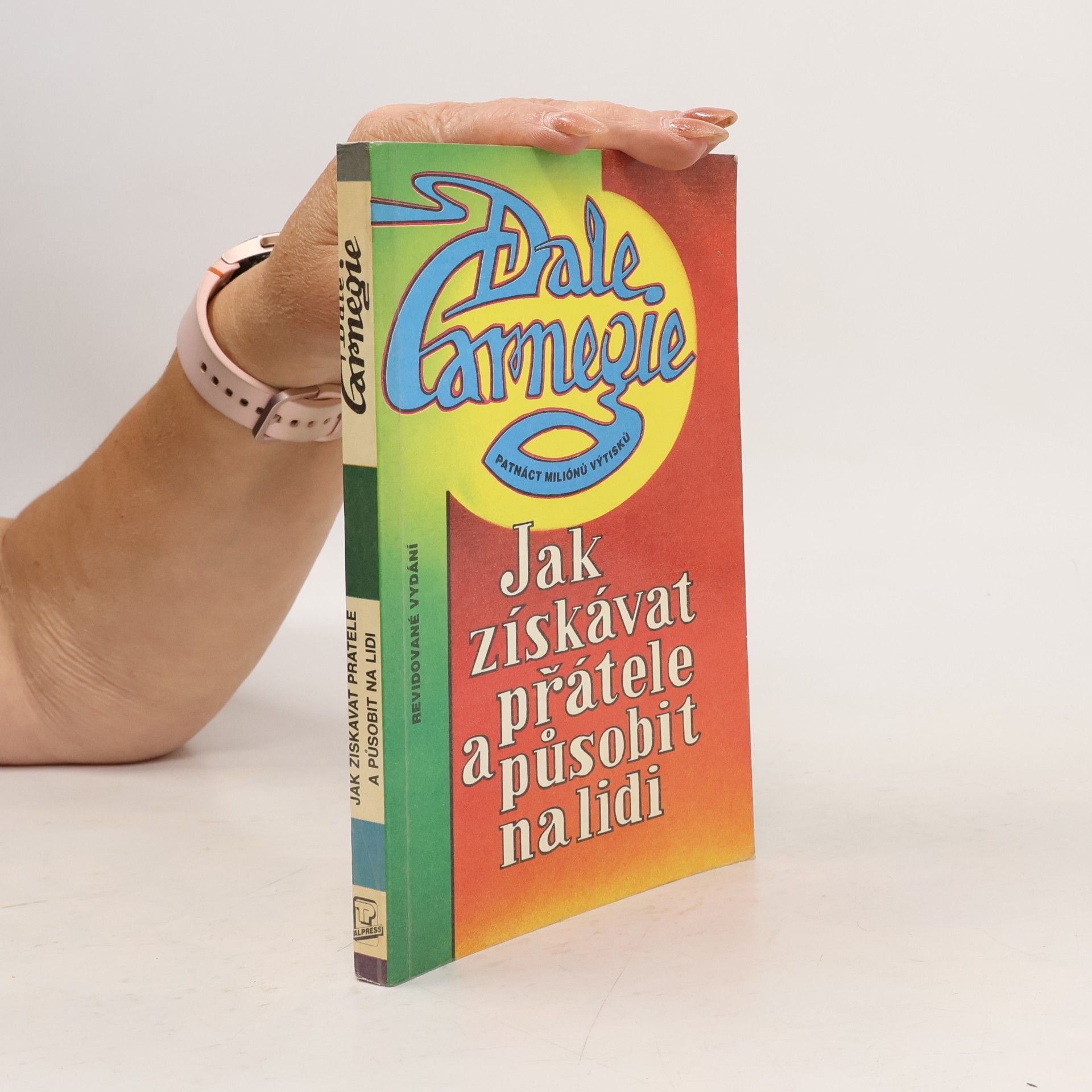 Dale Carnegie Jak získávat přátele a působit na lidi