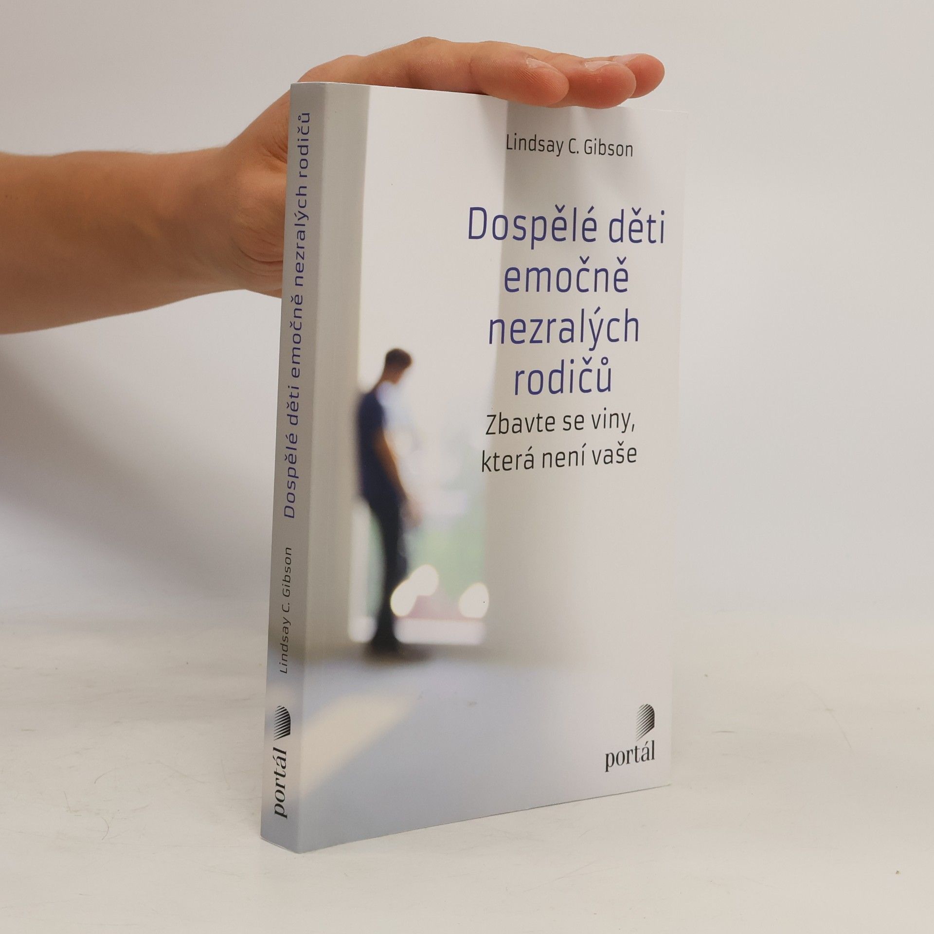 C. Lindsay Gibson Dospělé děti emočně nezralých rodičů