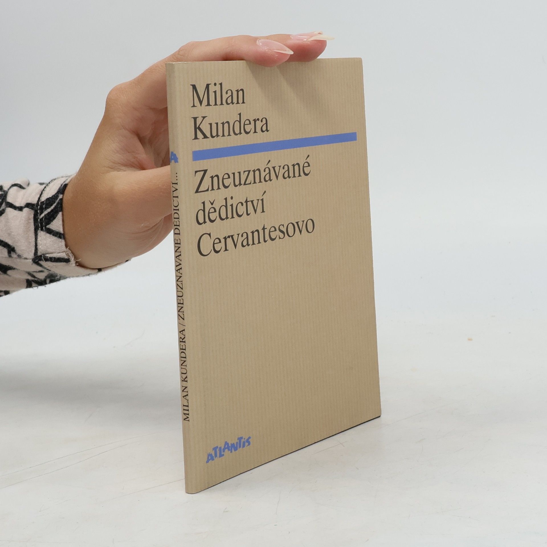 Milan Kundera Zneuznávané dědictví Cervantesovo