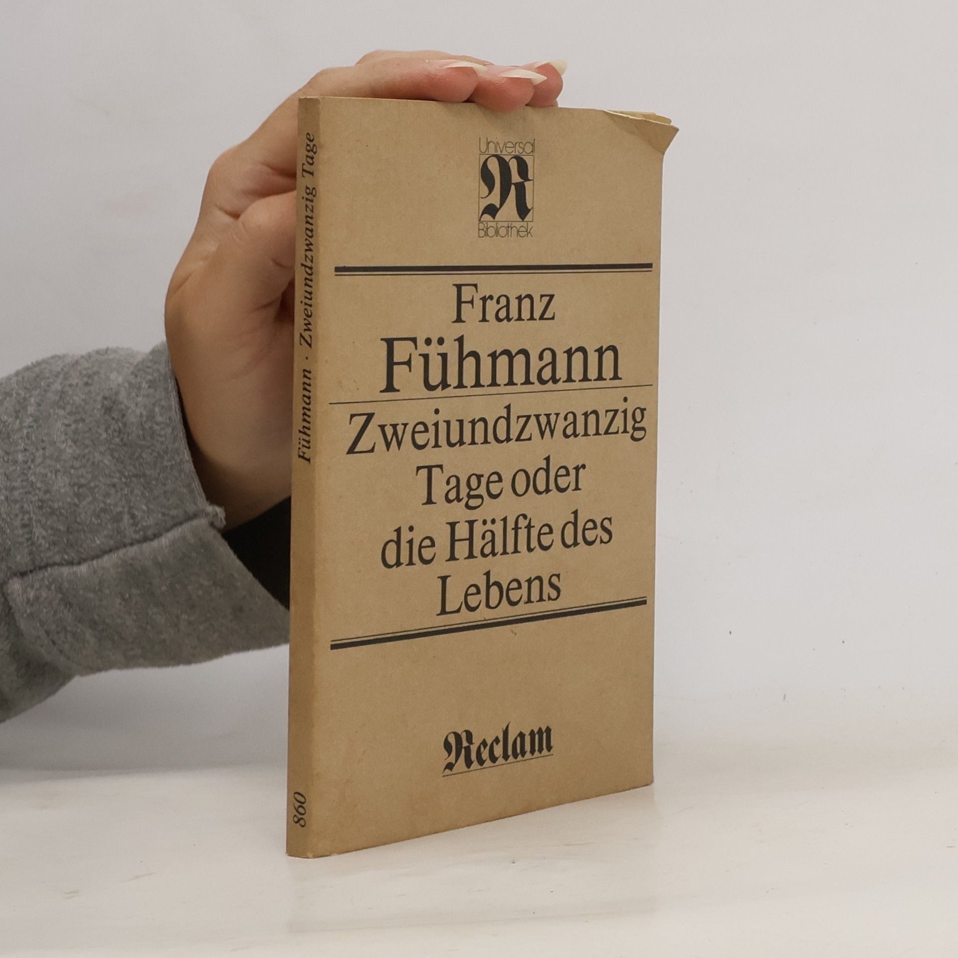 Franz Fühmann Zweiundzwanzig Tage oder die Hälfte des Lebens