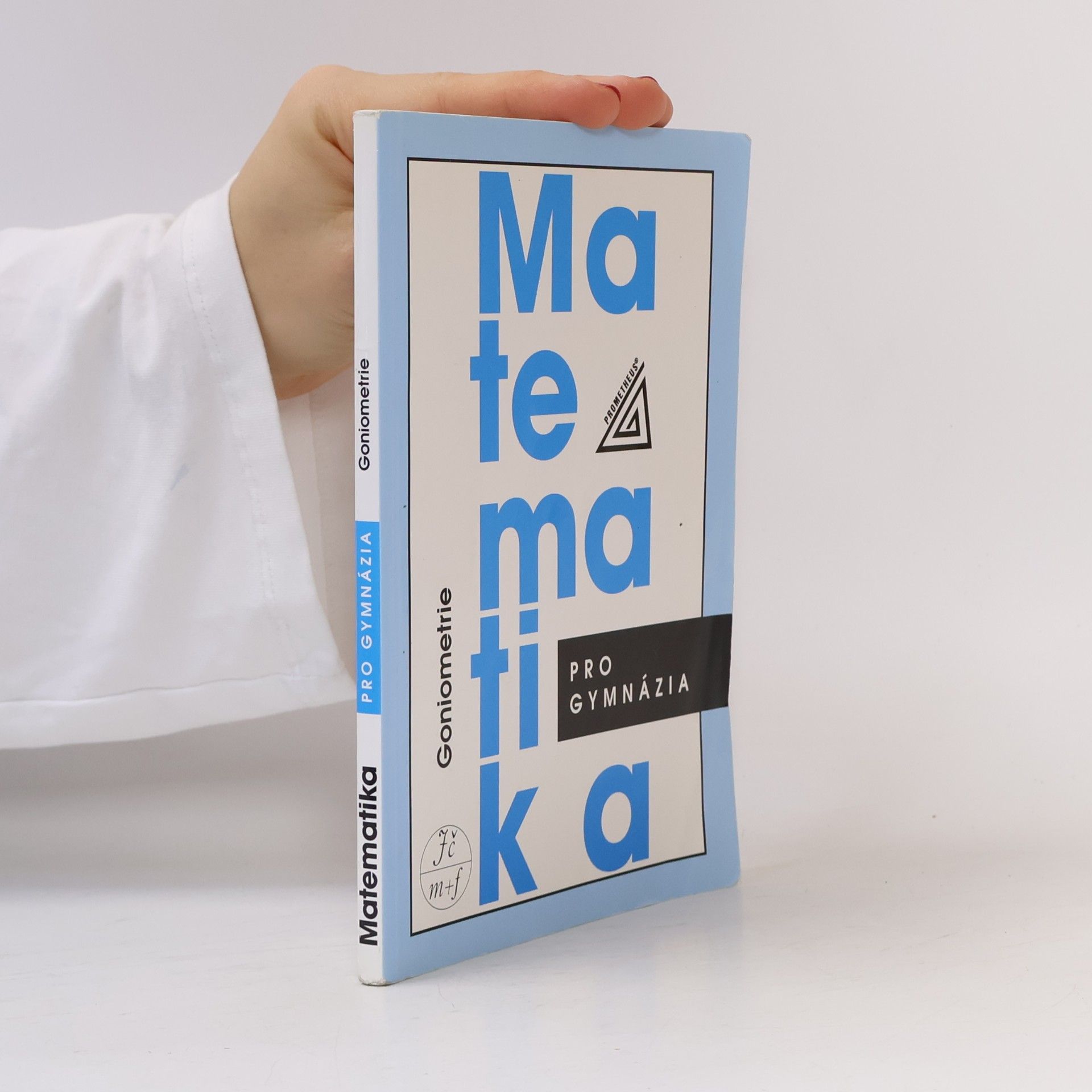 Oldřich Odvárko Matematika pro gymnázia: goniometrie