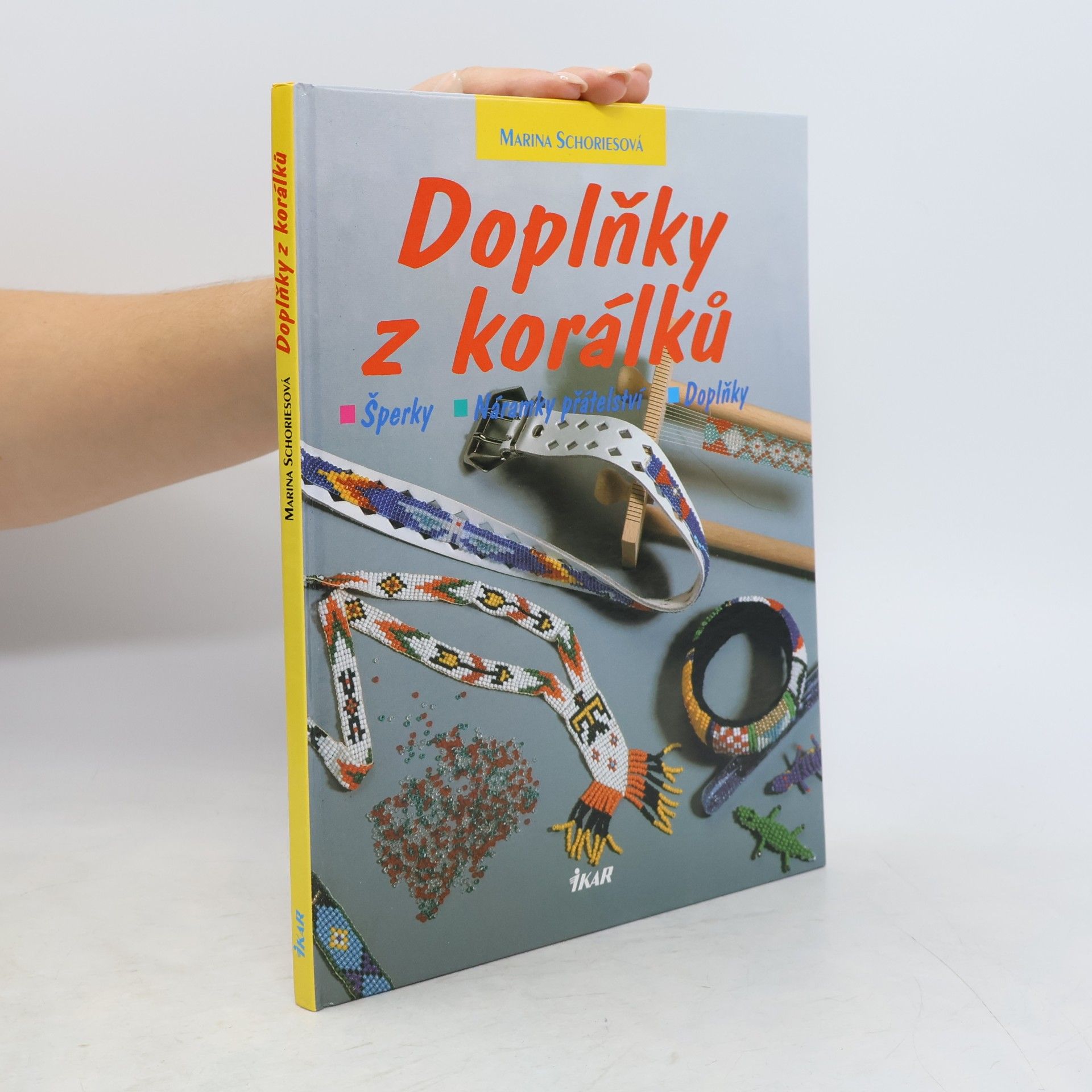 Marina Schories Doplňky z korálků : šperky, náramky přátelství, doplňky