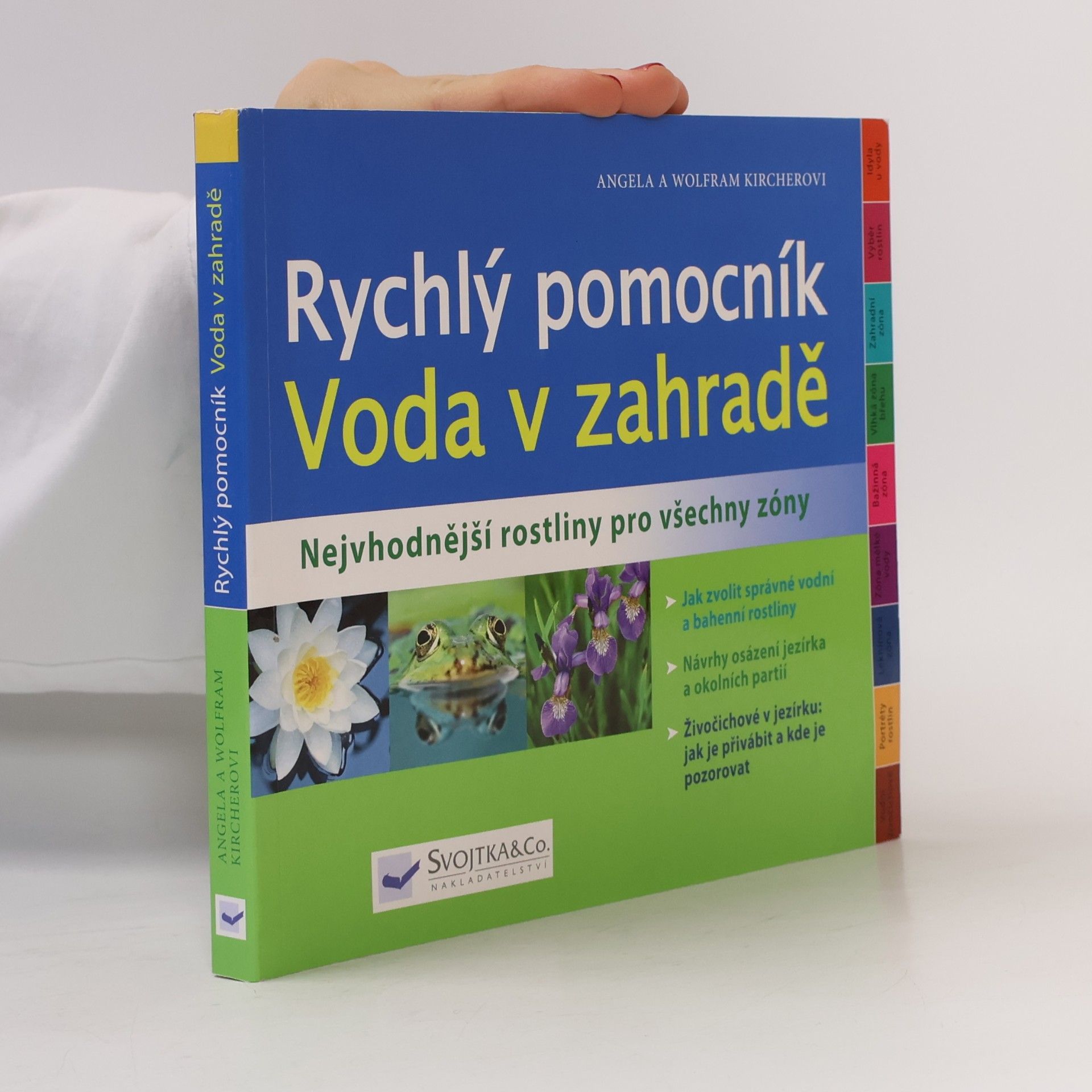 Wolfram Kircher Rychlý pomocník - voda v zahradě: nejvhodnější rostliny pro všechny zóny