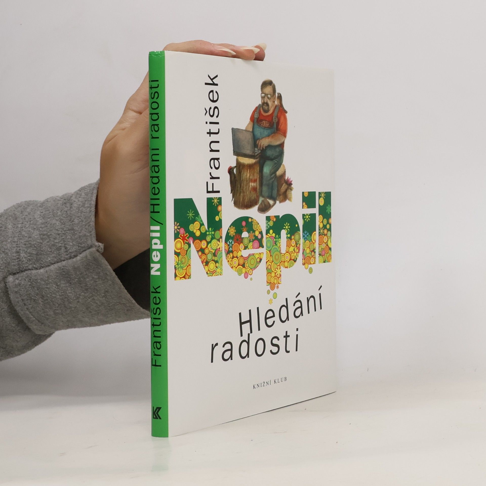 František Nepil Hledání radosti