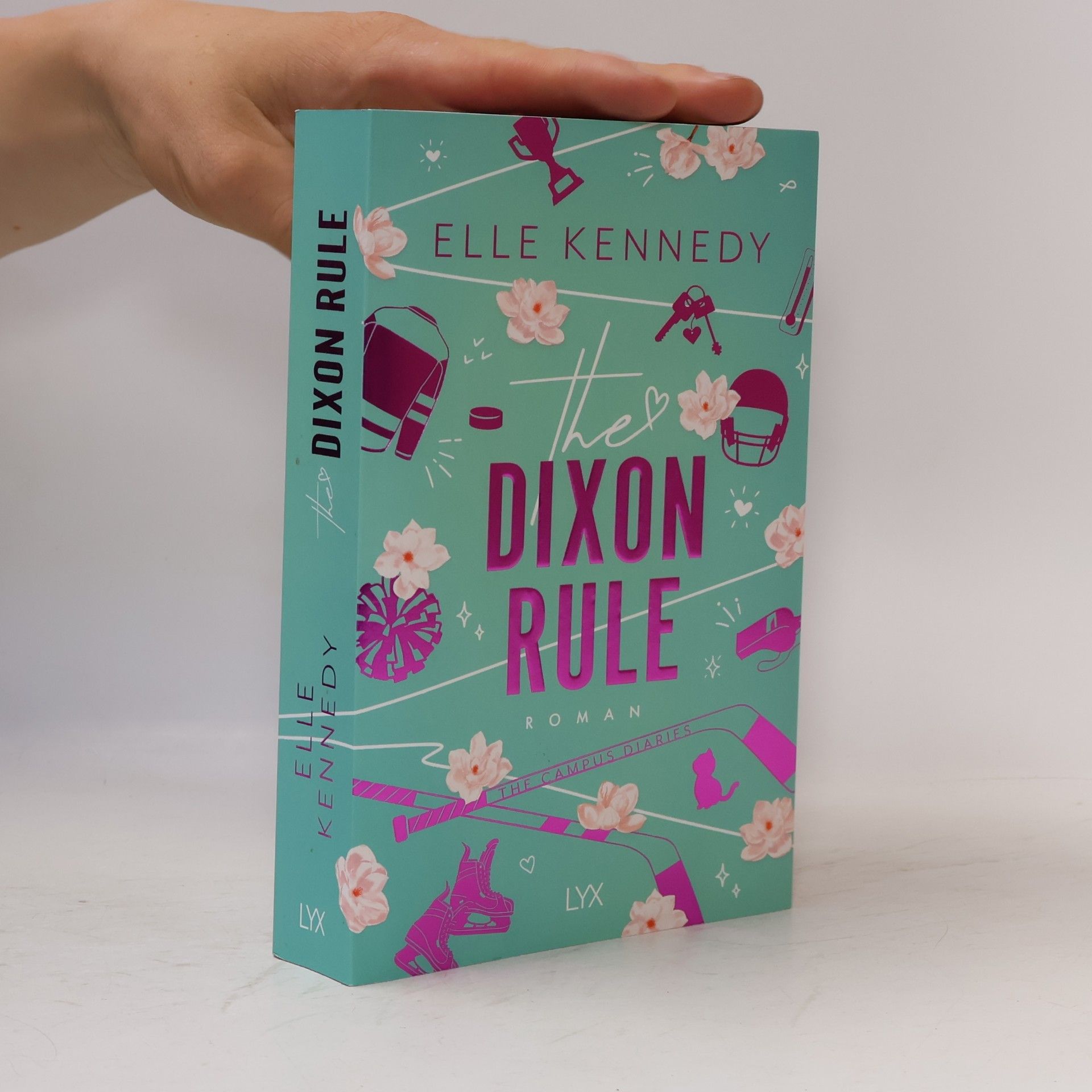 Elle Kennedy The Dixon Rule / Campus Diaries Bd.2