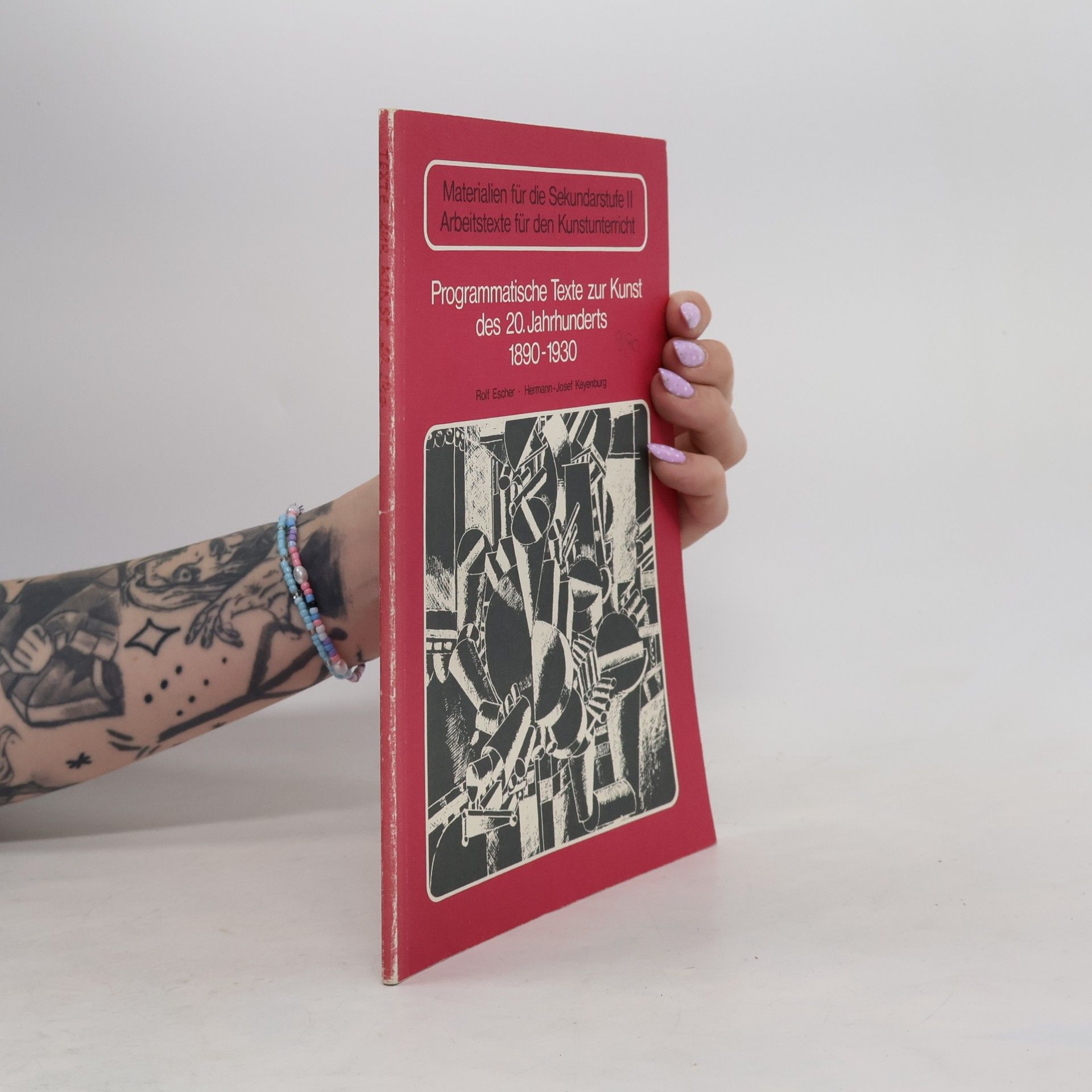 Rolf Escher Programmatische Texte zur Kunst des 20. [zwanzigsten] Jahrhunderts