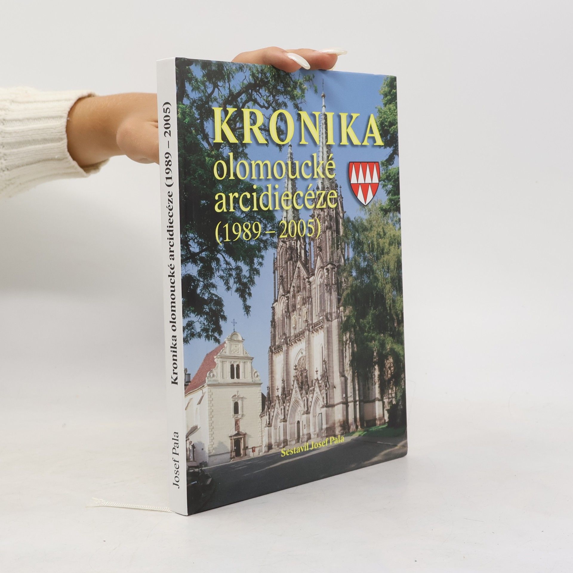 Katolická církev Arcibiskupství olomoucké Kronika olomoucké arcidiecéze : (1989-2005)