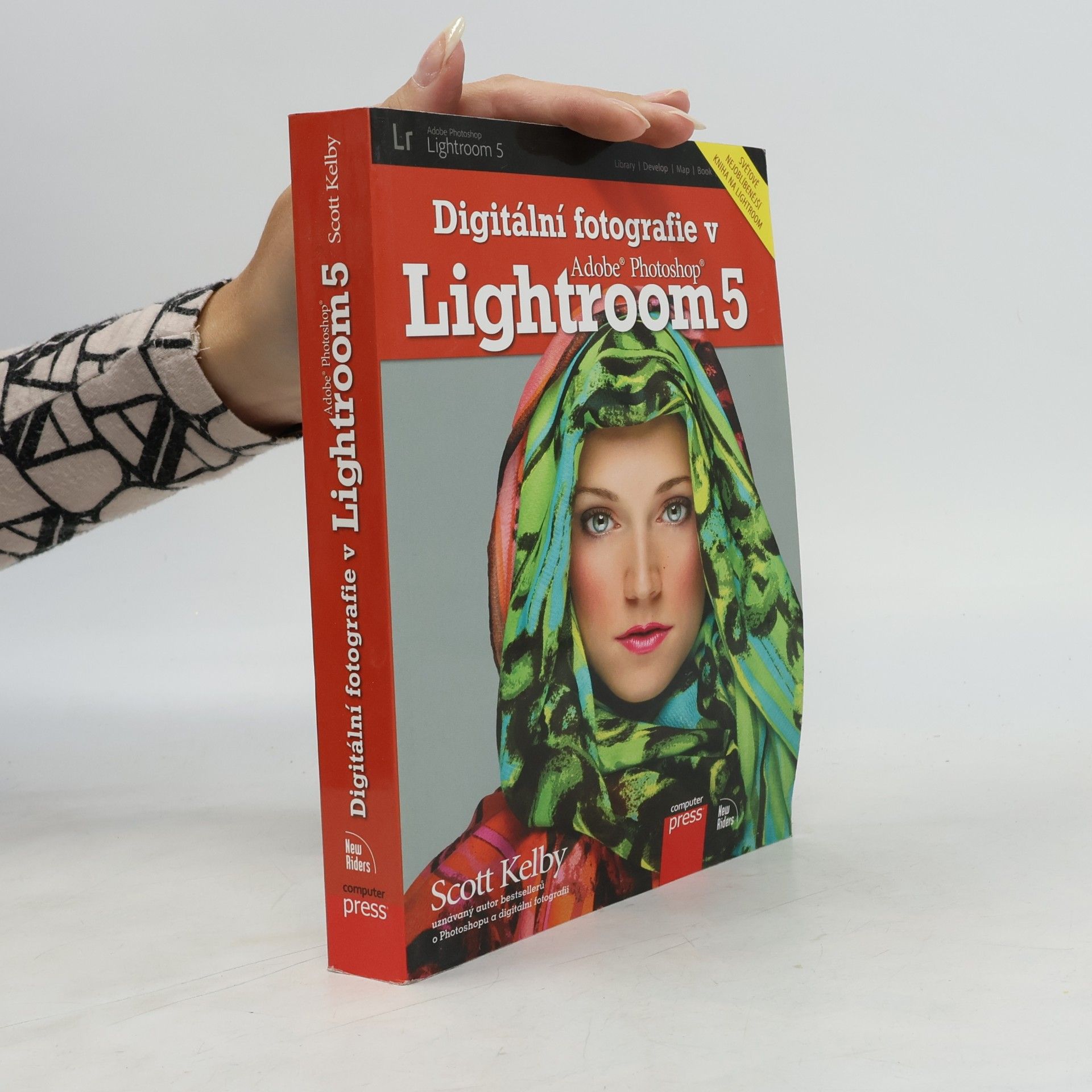Scott Kelby Digitální fotografie v Adobe Photoshop Lightroom 5