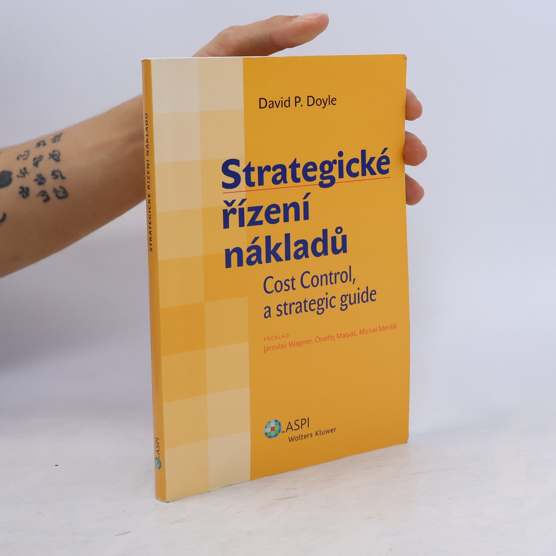 Ondřej Matyáš Strategické řízení nákladů = Cost Control - a strategic guide