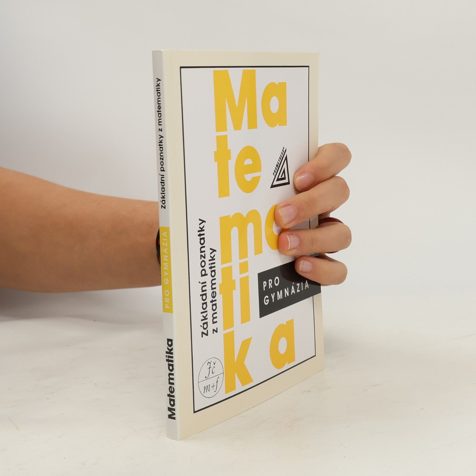 Ivan Bušek Matematika pro gymnázia : základní poznatky z matematiky