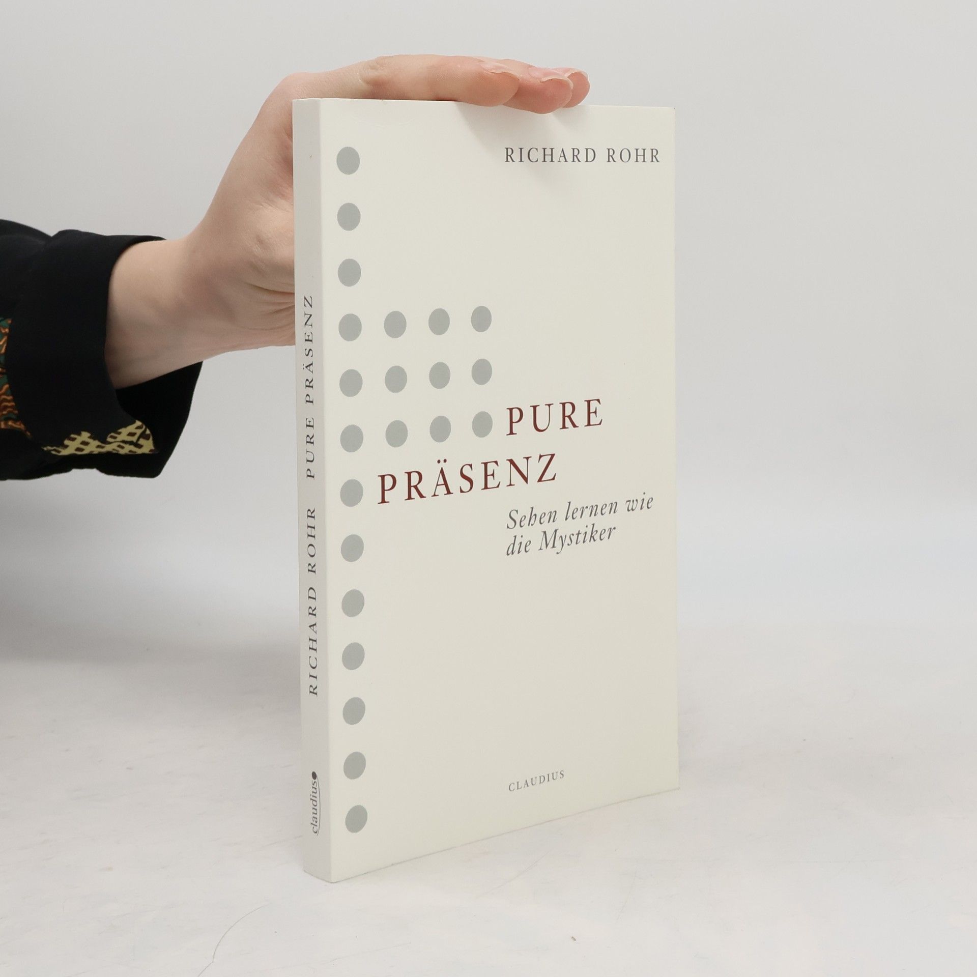 Richard Rohr Pure Präsenz