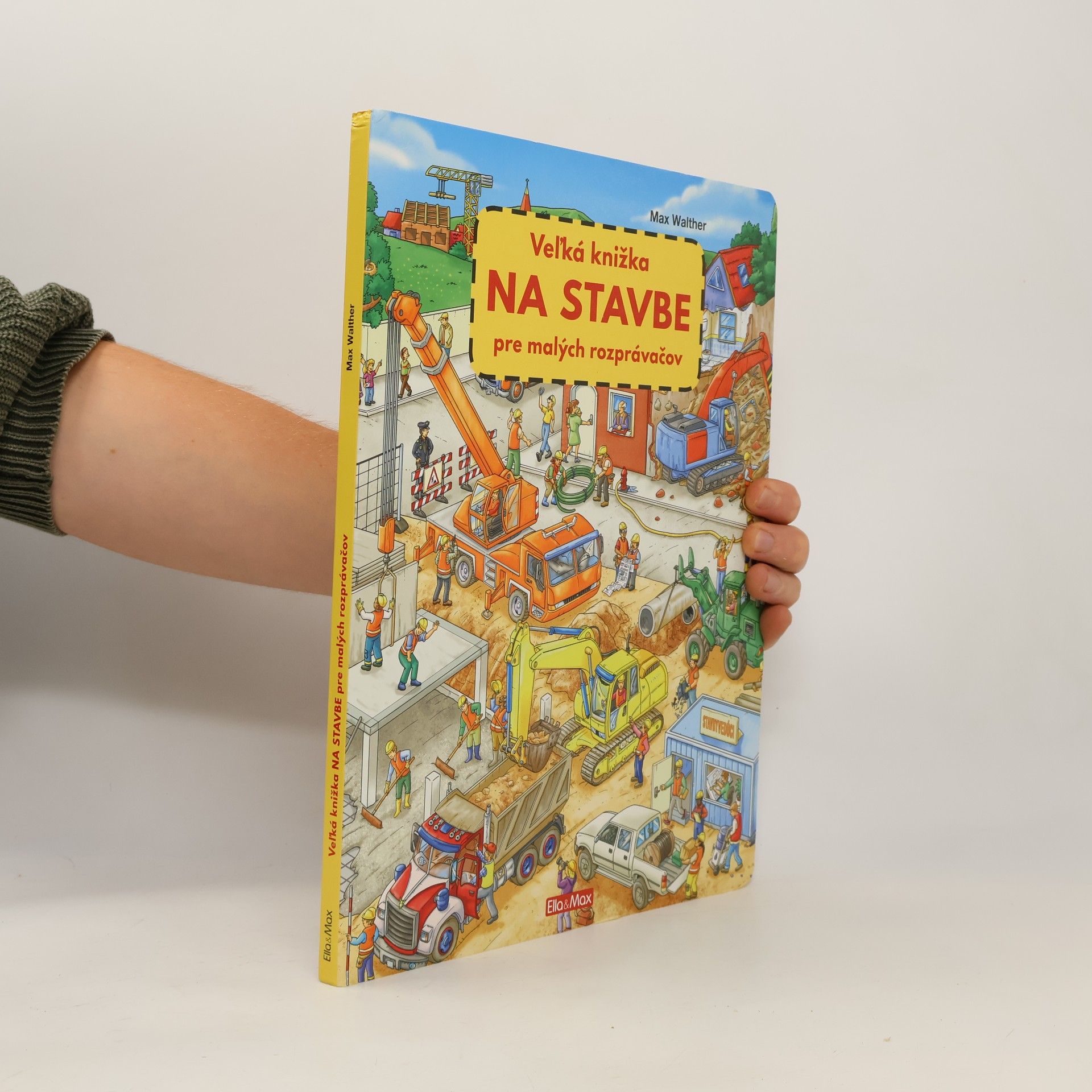 Max Walther Veľká knižka NA STAVBE pre malých rozprávačov