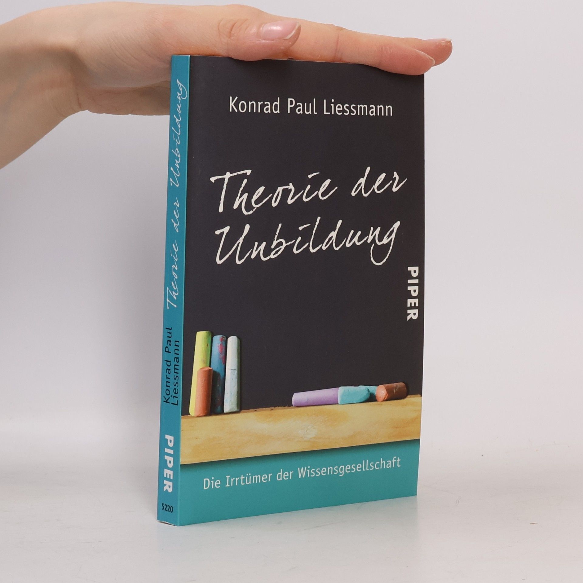 Konrad Paul Liessmann Theorie der Unbildung