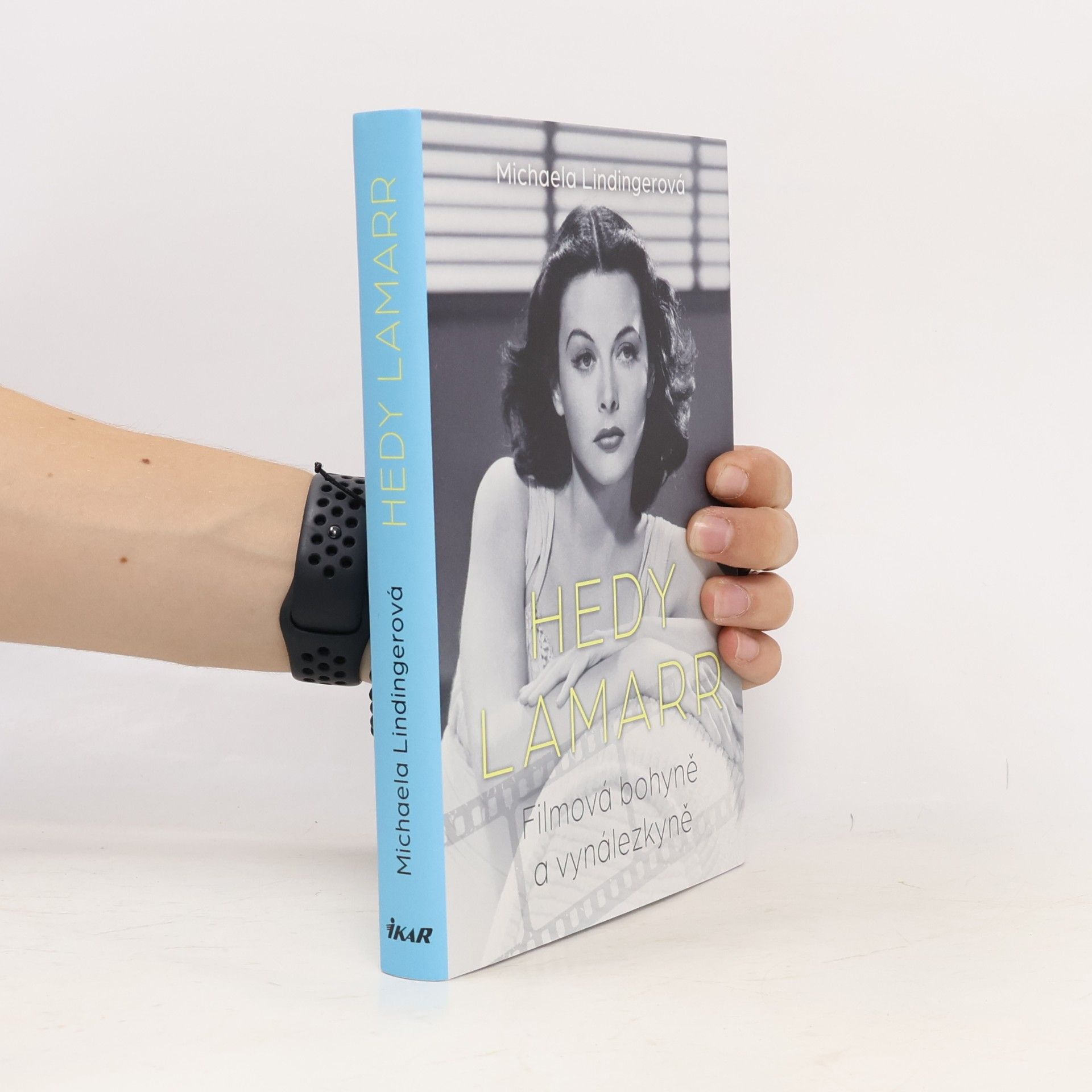 Michaela Lindinger Hedy Lamarr : filmová bohyně a vynálezkyně