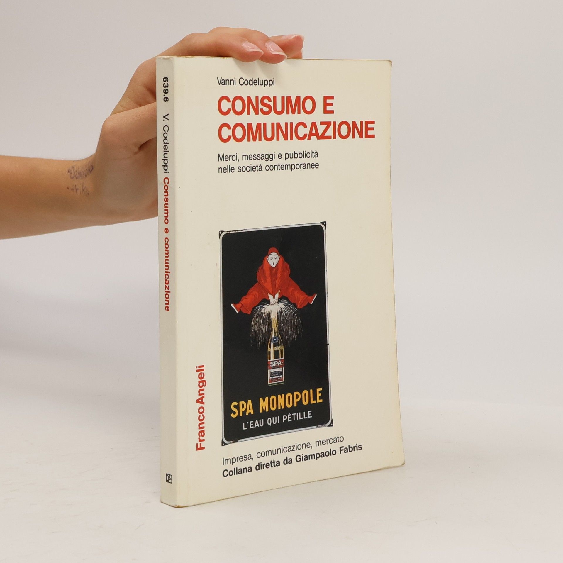 Vanni Codeluppi Impresa, comunicazione, mercato - 6: Consumo e comunicazione