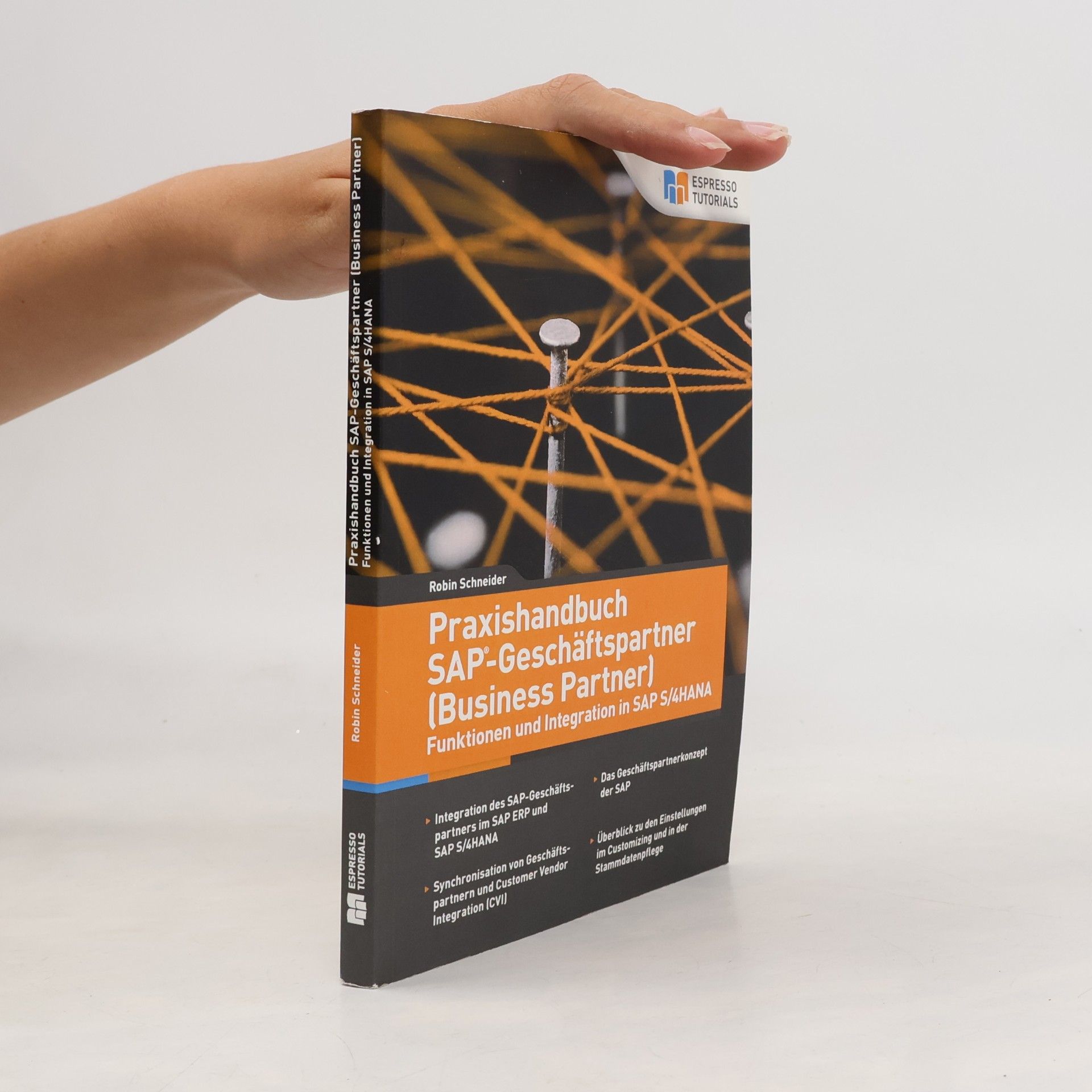 Robin Schneider Praxishandbuch SAP-Geschäftspartner (Business Partner) – Funktionen und Integration in SAP S/4HANA