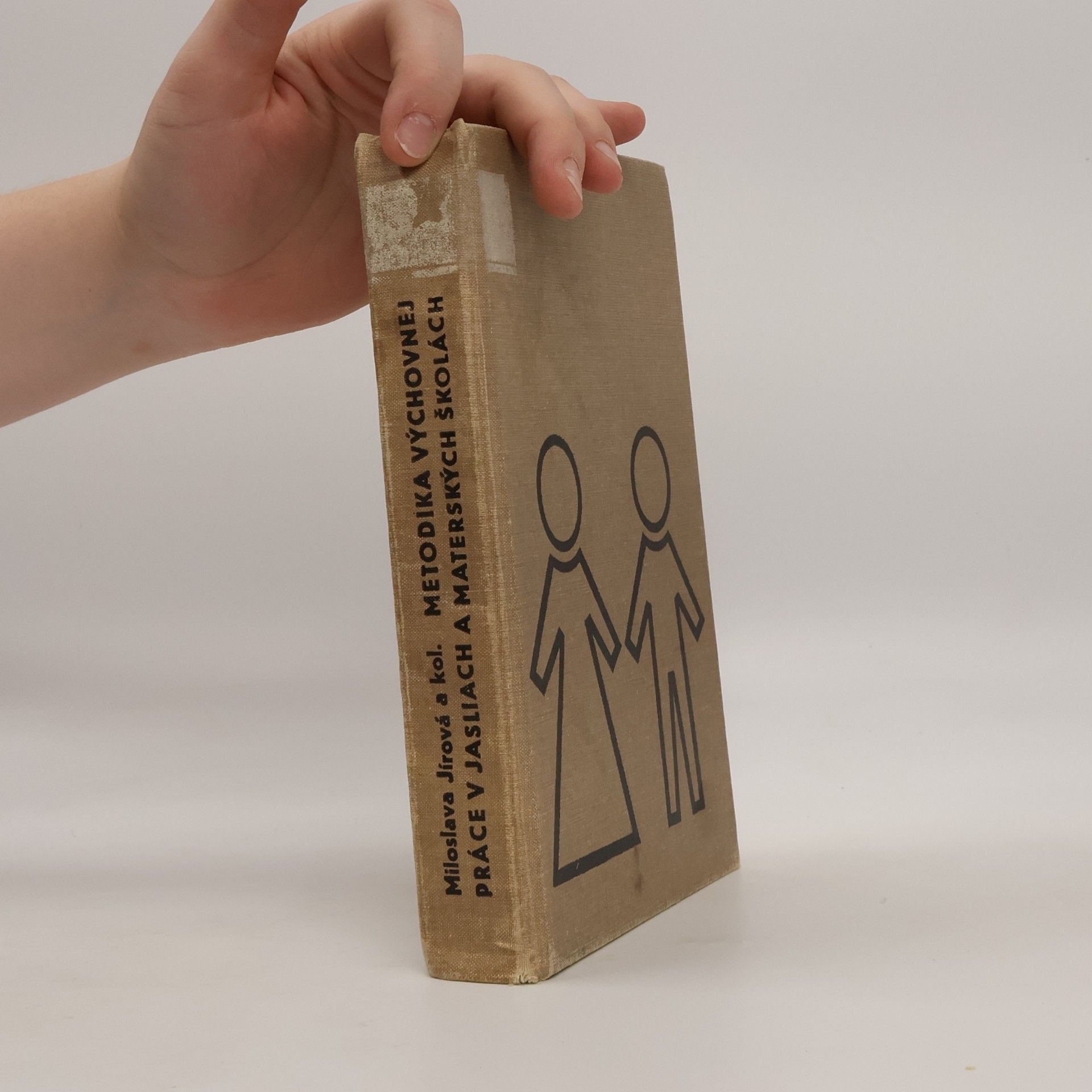 kolektiv Metodika výchovnej práce v jasliach a v materských školách