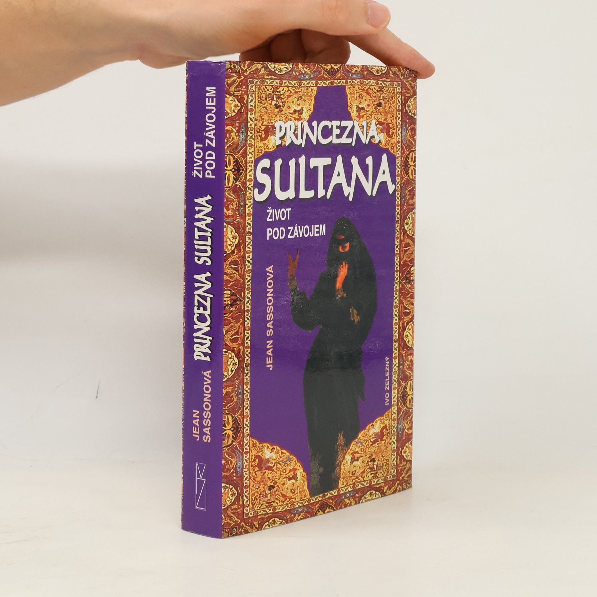 Jean Sasson Princezna Sultana. Život pod závojem