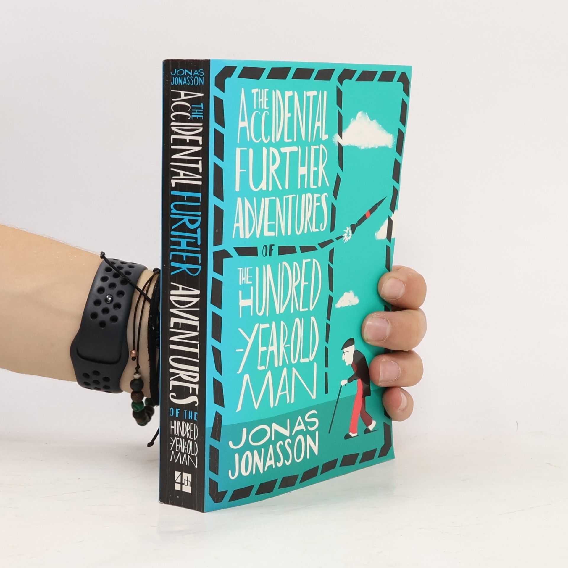 Jonas Jonasson The accidental further adventures of the hundred-year-old man