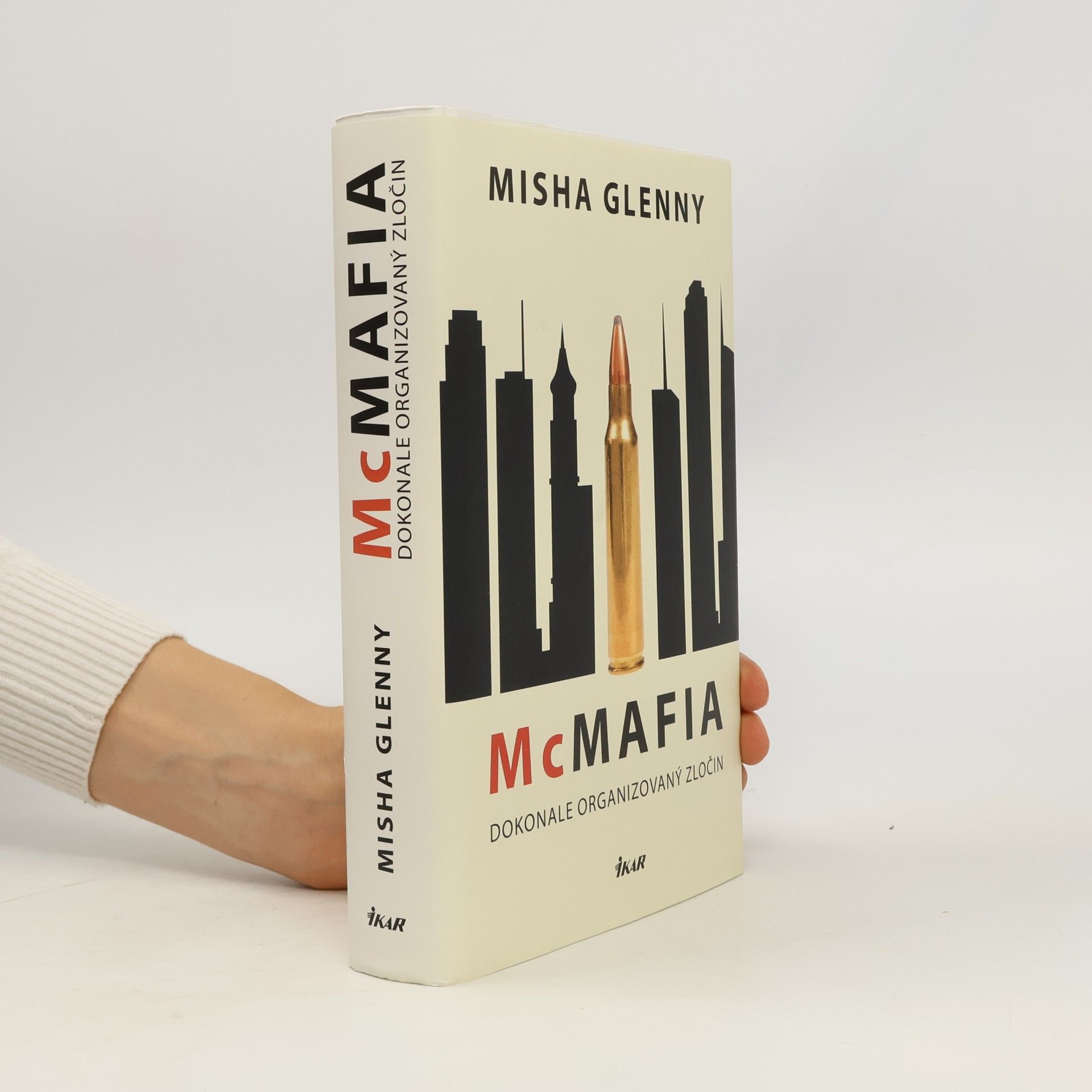 Misha Glenny McMafia – Dokonale organizovaný zločin