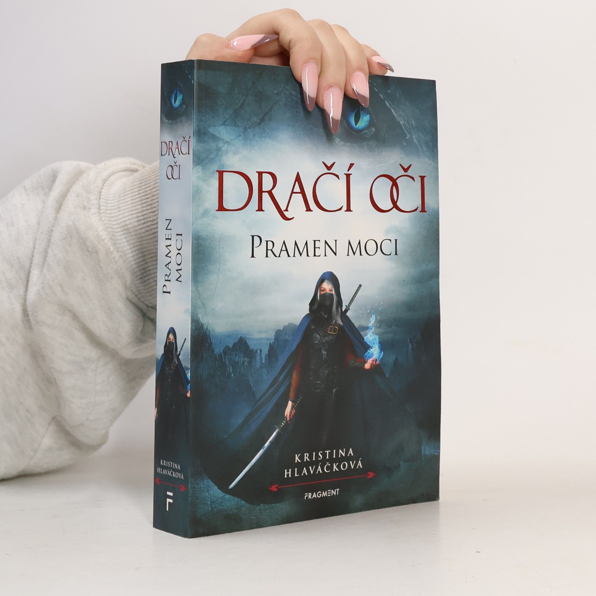 Kristina Hlaváčková Dračí oči. Pramen moci
