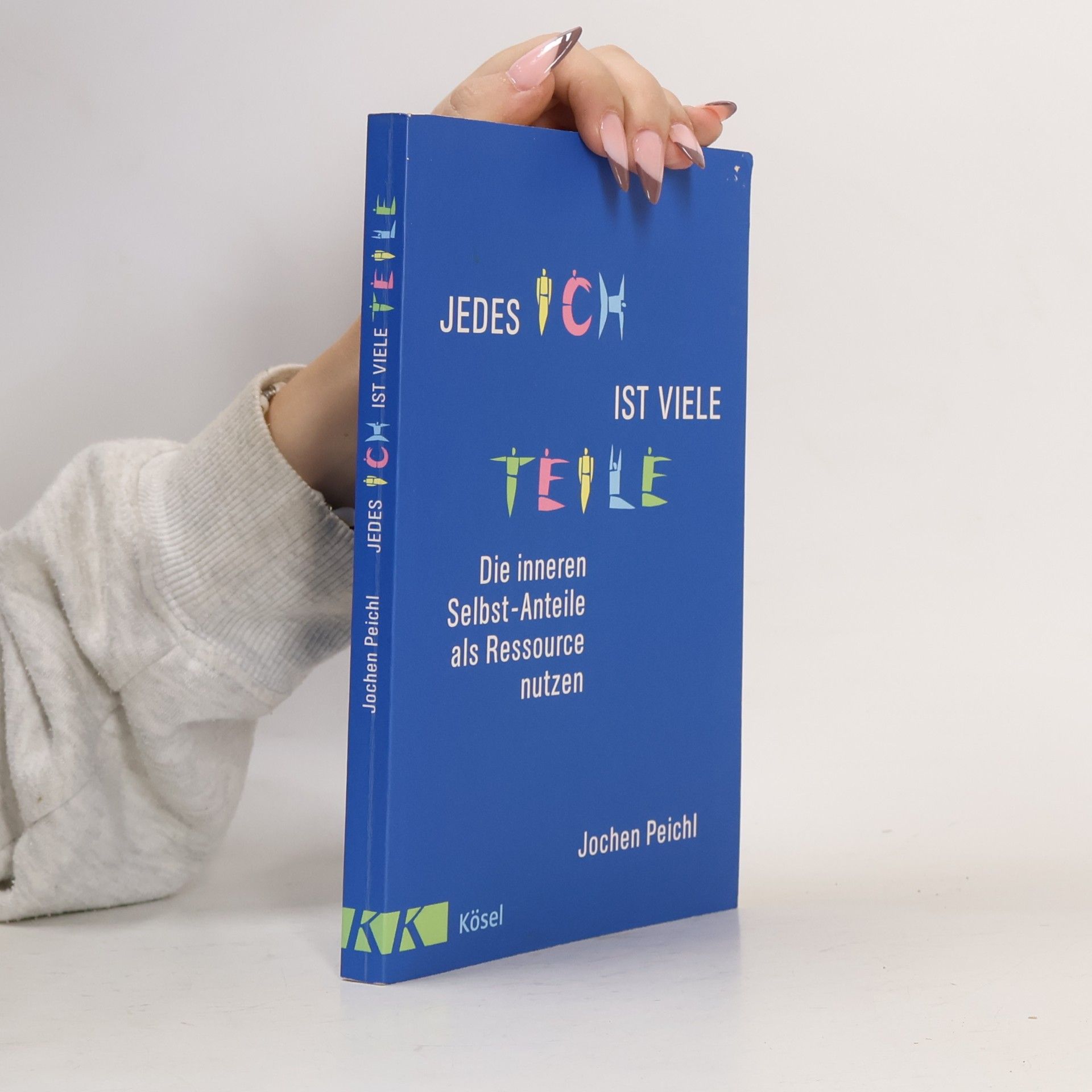 Jochen Peichl Jedes Ich ist viele Teile