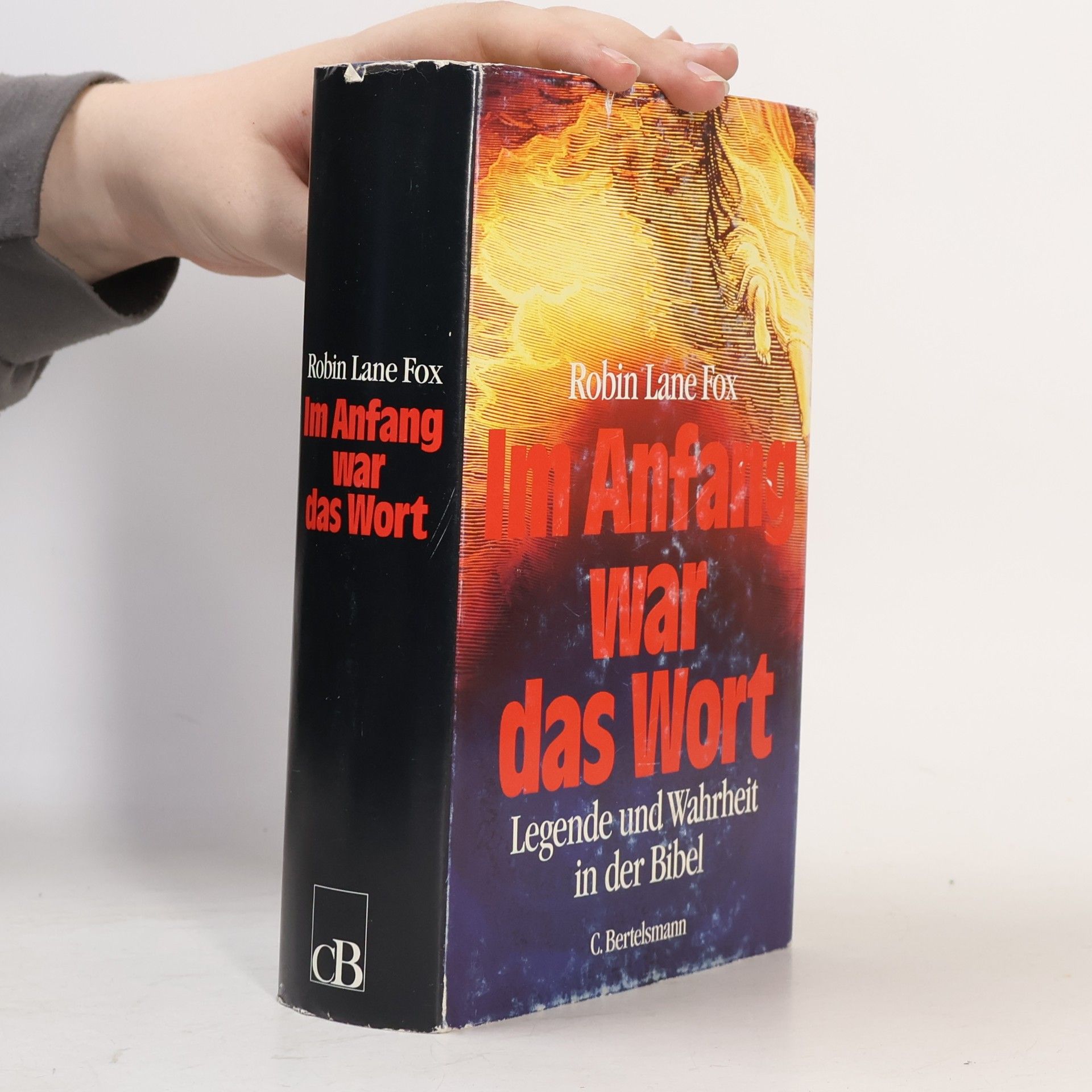Robin Lane Fox Im Anfang war das Wort. Legende und Wahrheit in der Bibel.