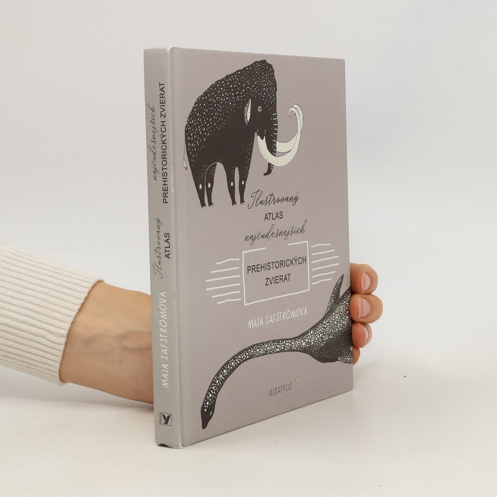 Maja Säfström Ilustrovaný atlas najčudesnejších prehistorických zvierat