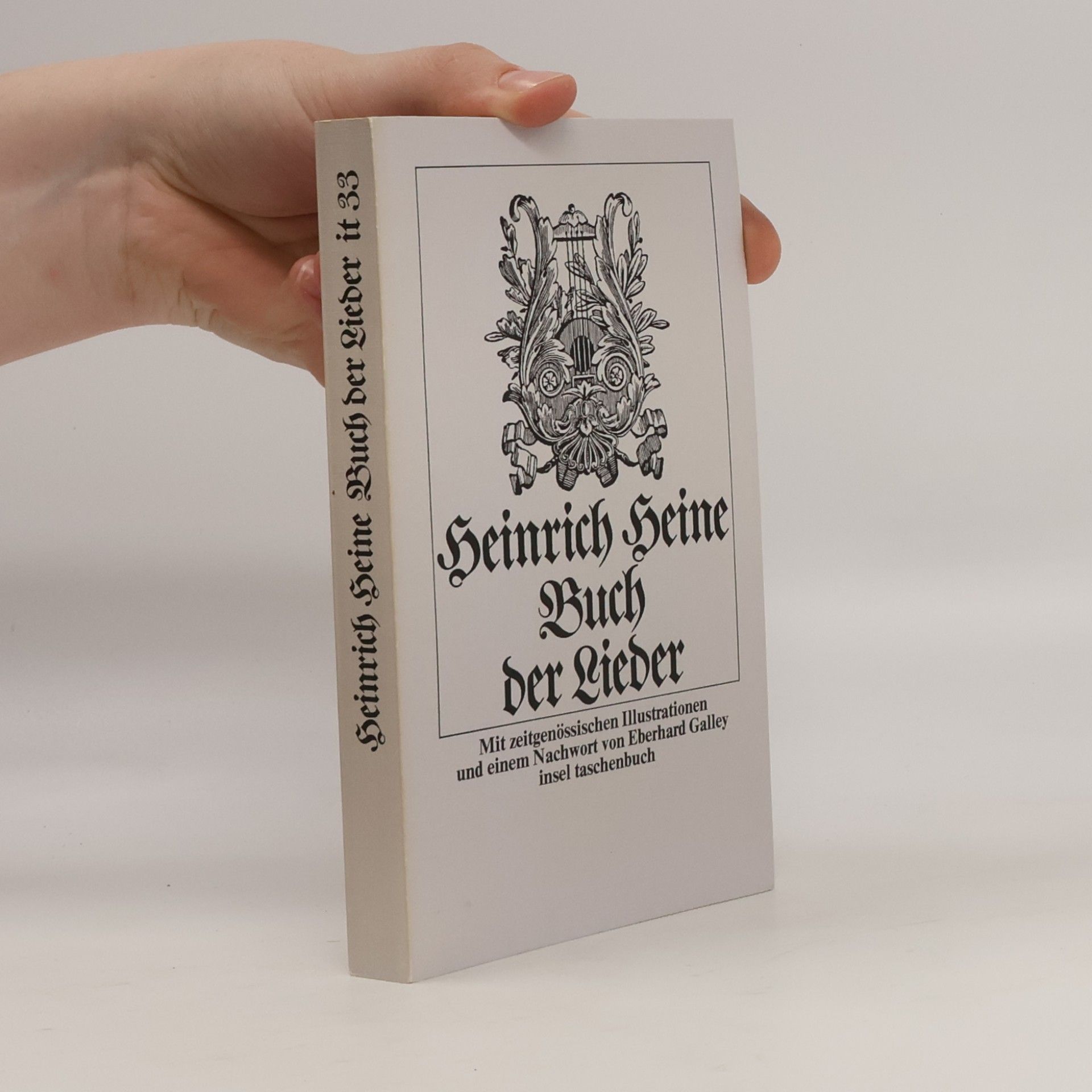 Eberhard Galley Buch der Lieder: Mit zeitgenössischen Illustrationen und einem Nachwort von Eberhard Galley