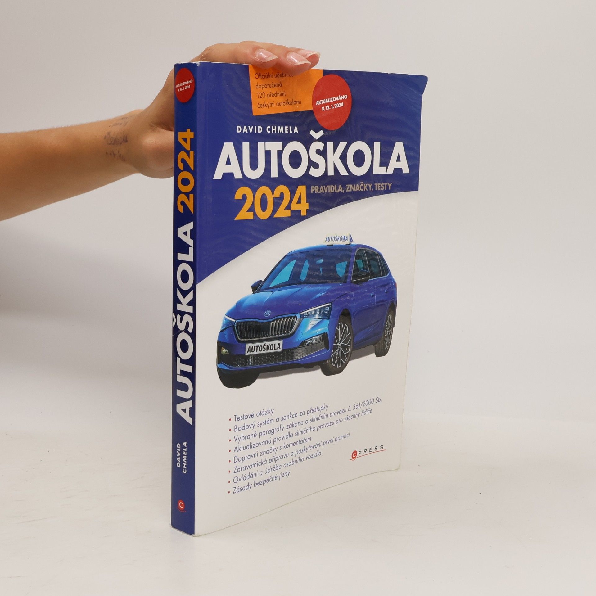 David Chmela Autoškola 2024 : pravidla, značky, testy : aktualizováno k 12.1.2024 v souladu s platnými zákony a vyhláškami