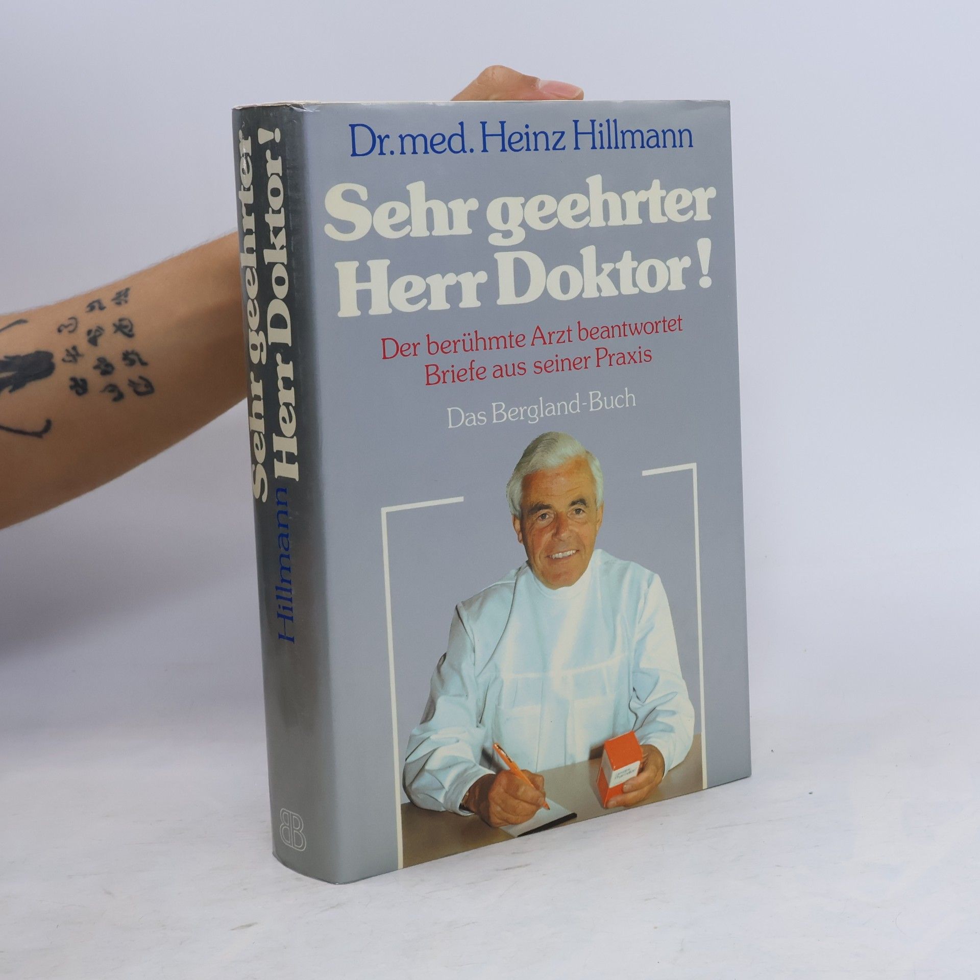 Heinz Hillmann Sehr geehrter Herr Doktor!