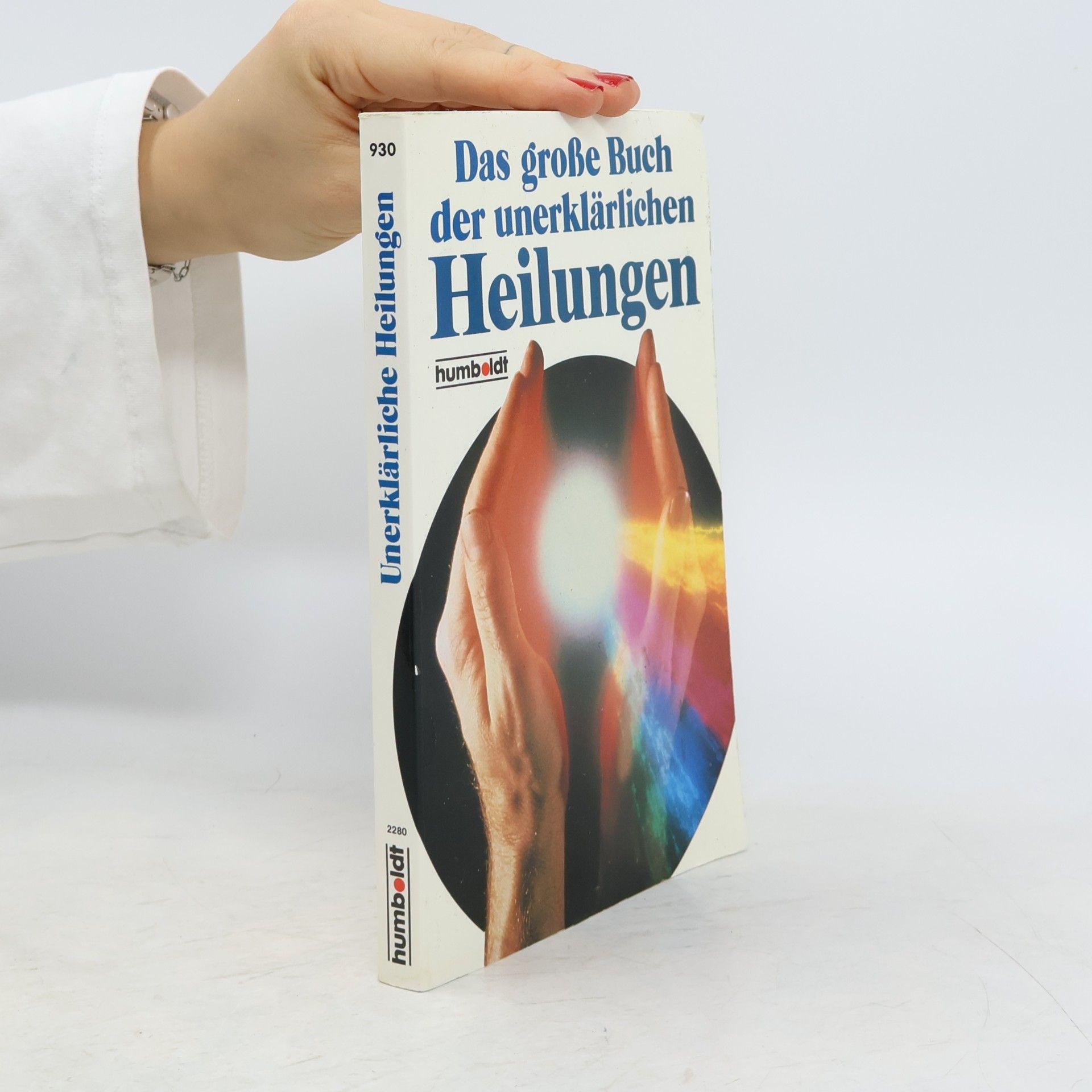 Kolektiv autorů Das große Buch der unerklärlichen Heilungen
