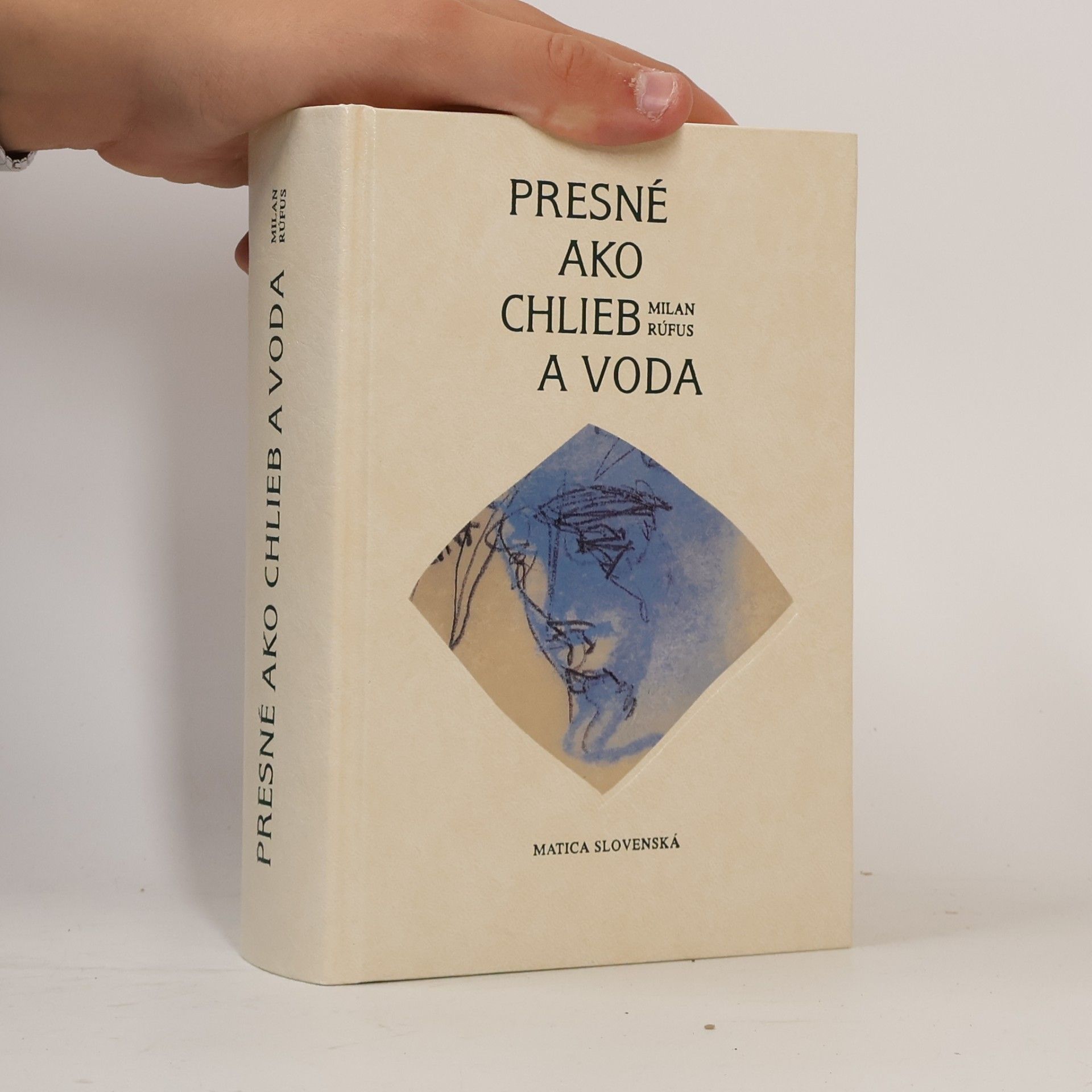 Milan Rúfus Presné ako chlieb a voda