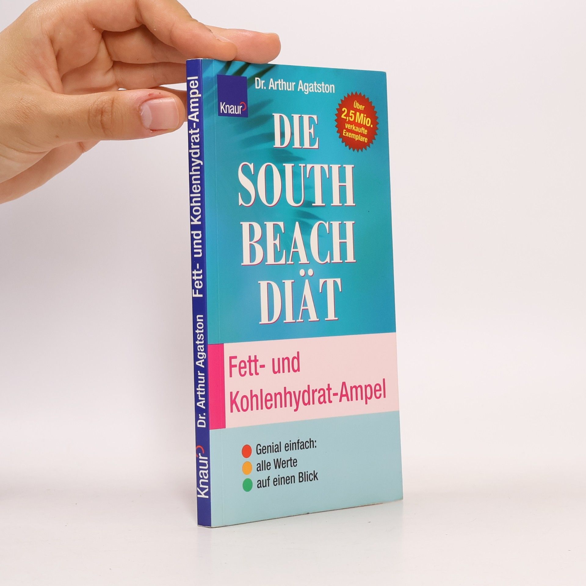 Arthur Agatston Die South-Beach-Diät - Fett- und Kohlenhydrat-Ampel