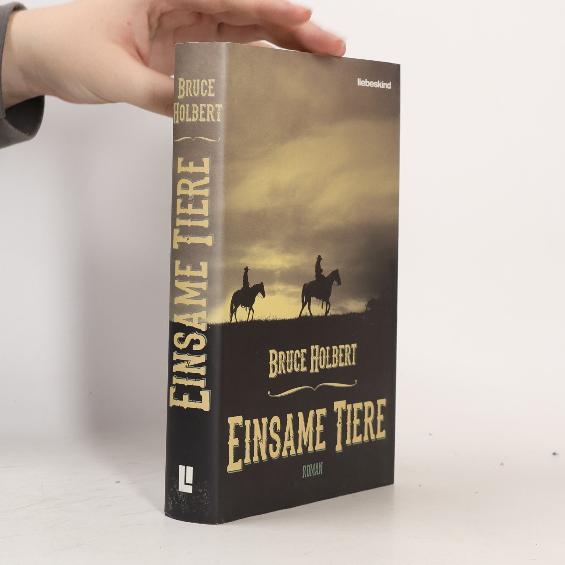Bruce Holbert Einsame Tiere