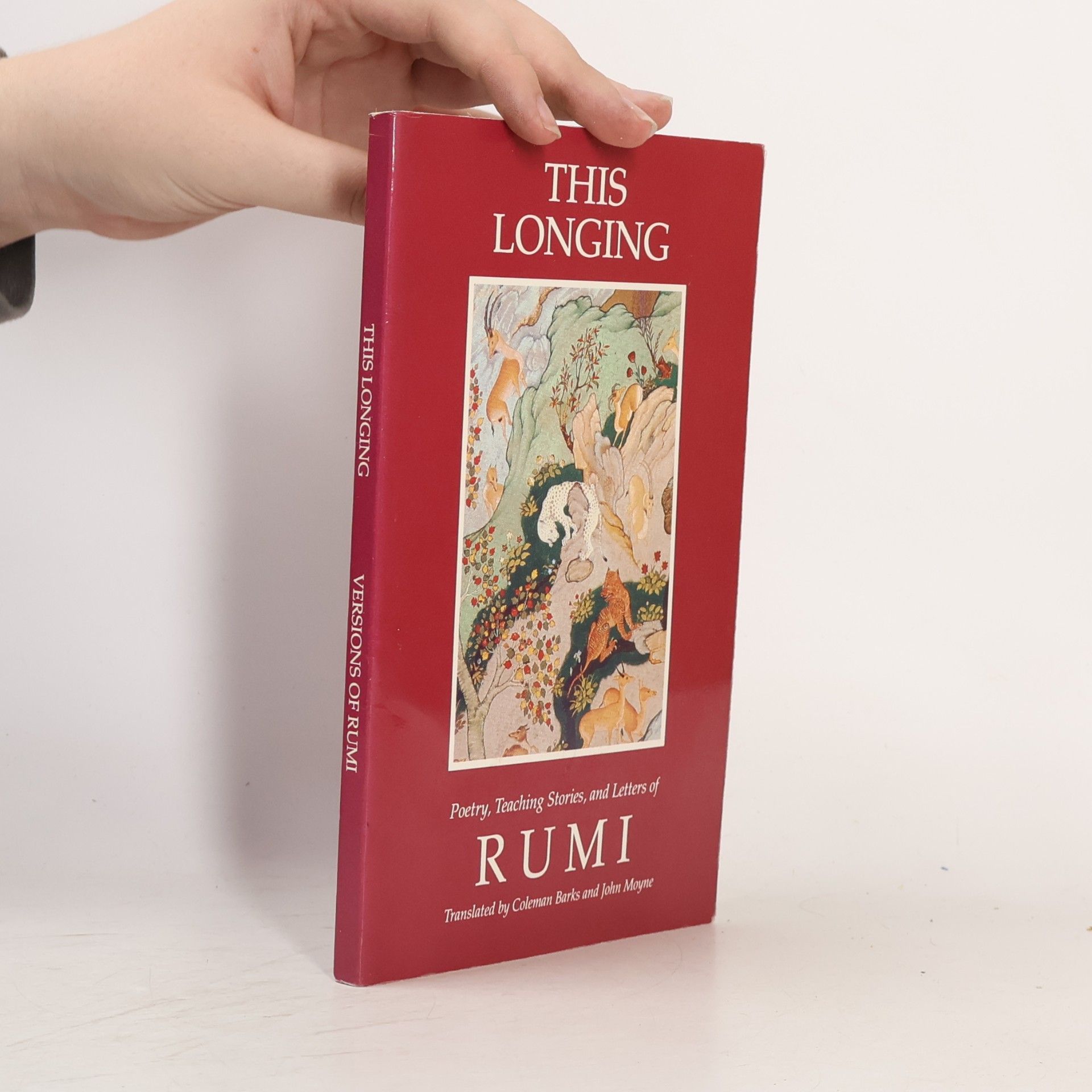 Jalal ad-Din Muhammad ar-Rumi This Longing